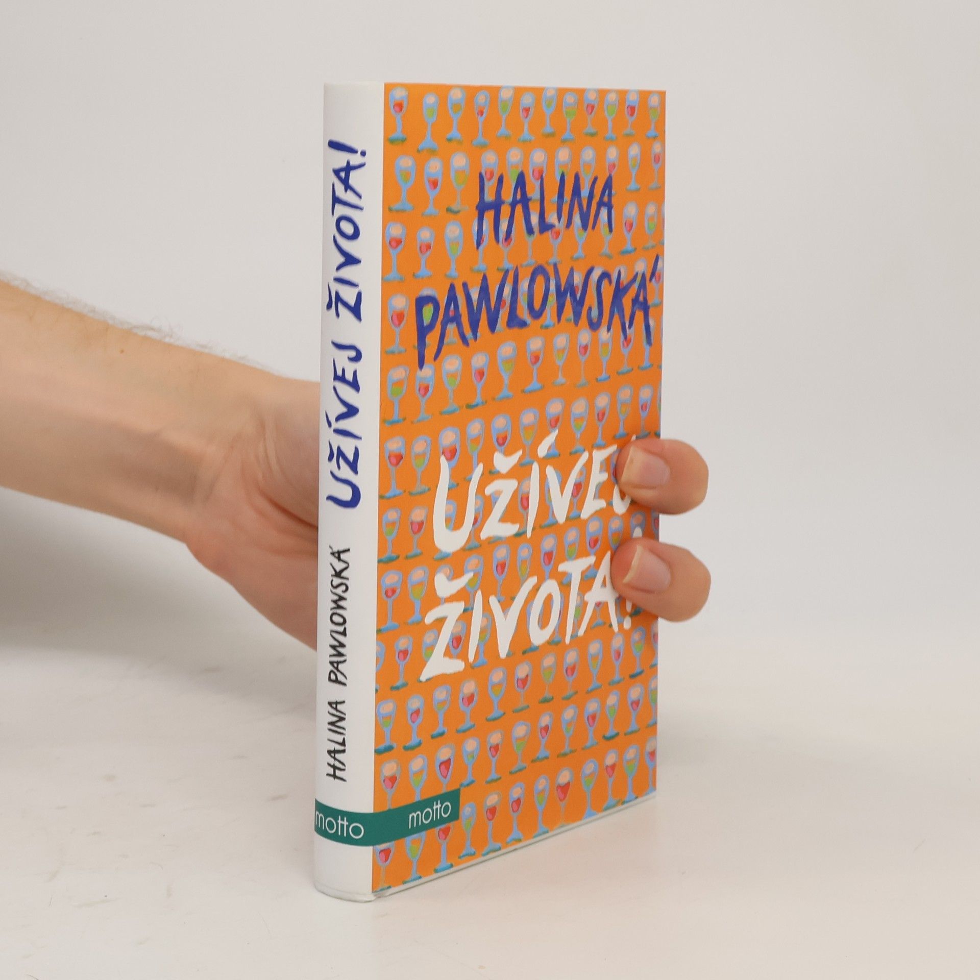 Halina Pawlowská Užívej života!