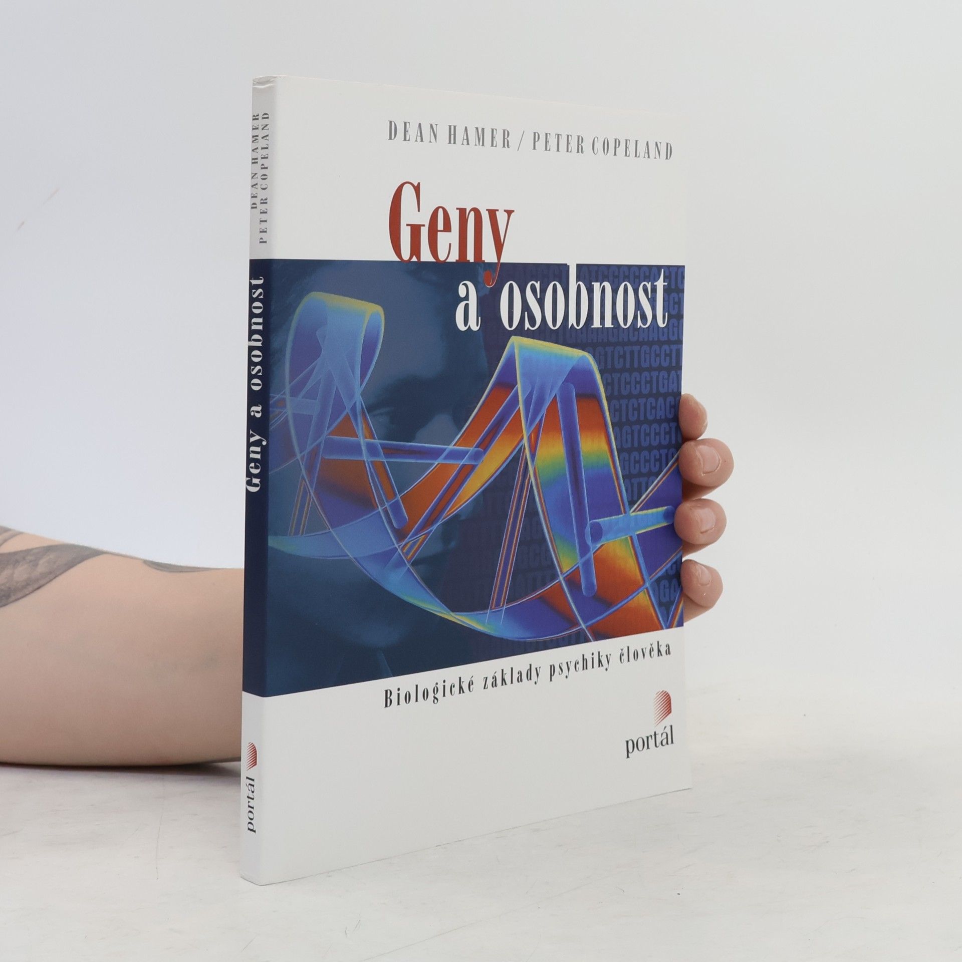 Dean Hamer Geny a osobnost. Biologické základy psychiky člověka