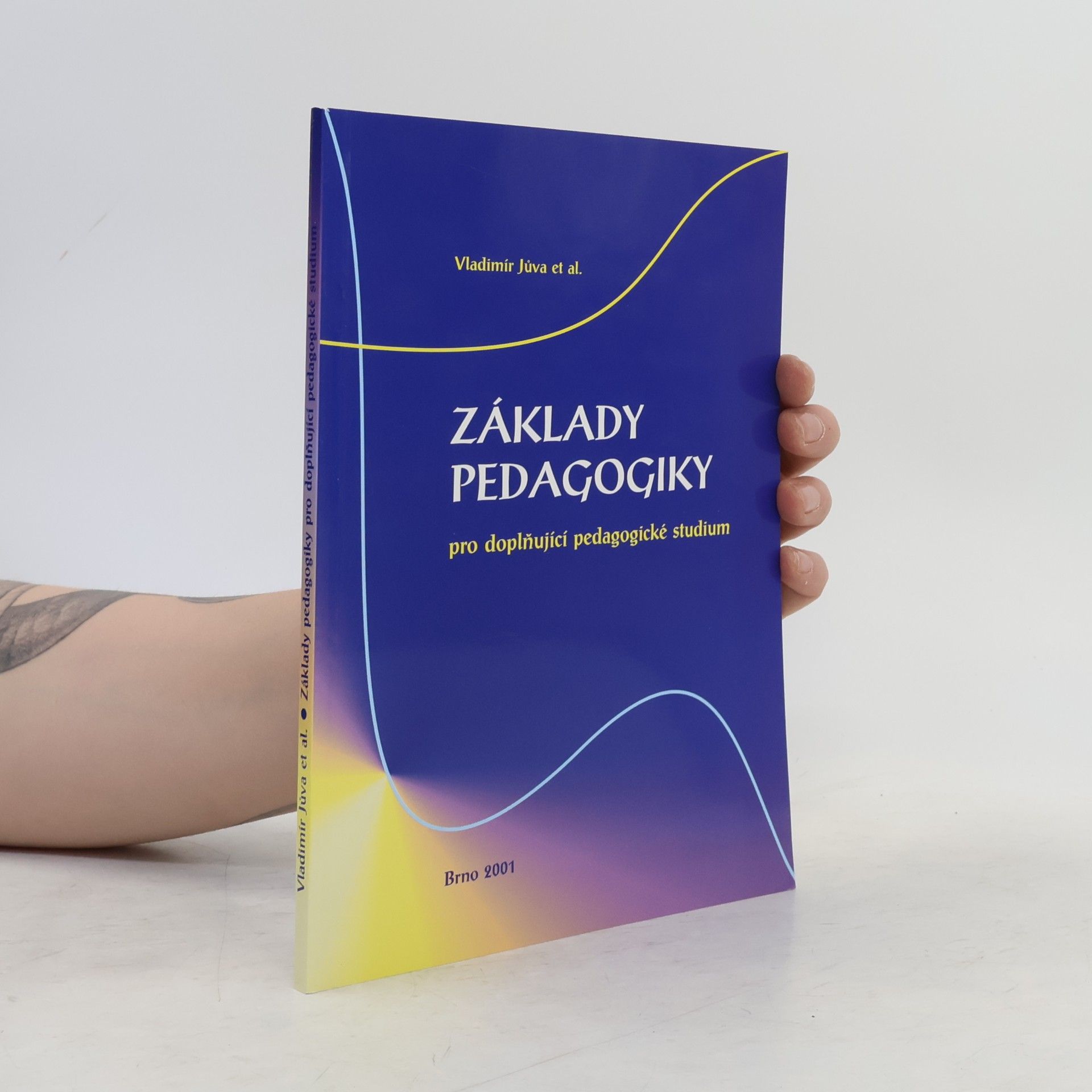 Vladimír Jůva Základy pedagogiky pro doplňující pedagogické studium