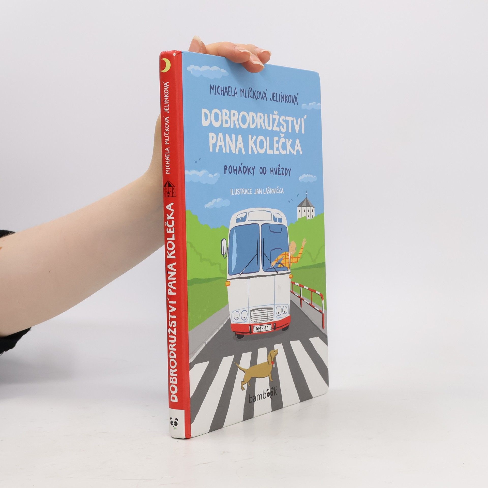 Michaela Mlíčková Jelínková Dobrodružství pana Kolečka. Pohádky od Hvězdy