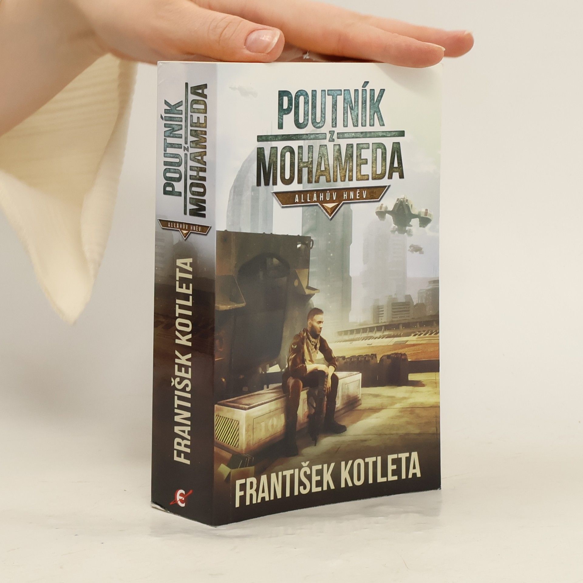 František Kotleta Poutník z Mohameda: Alláhův hněv