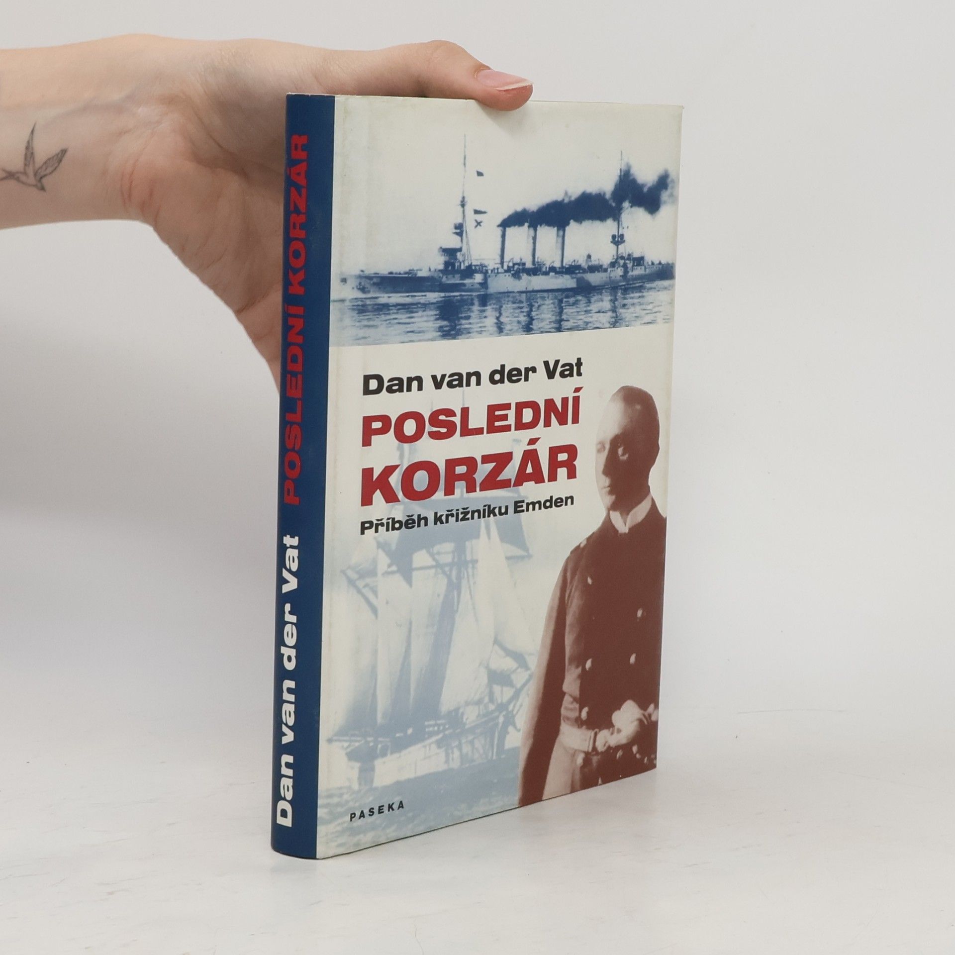 Dan van der Vat Poslední korzár: Příběh křižníku Emden
