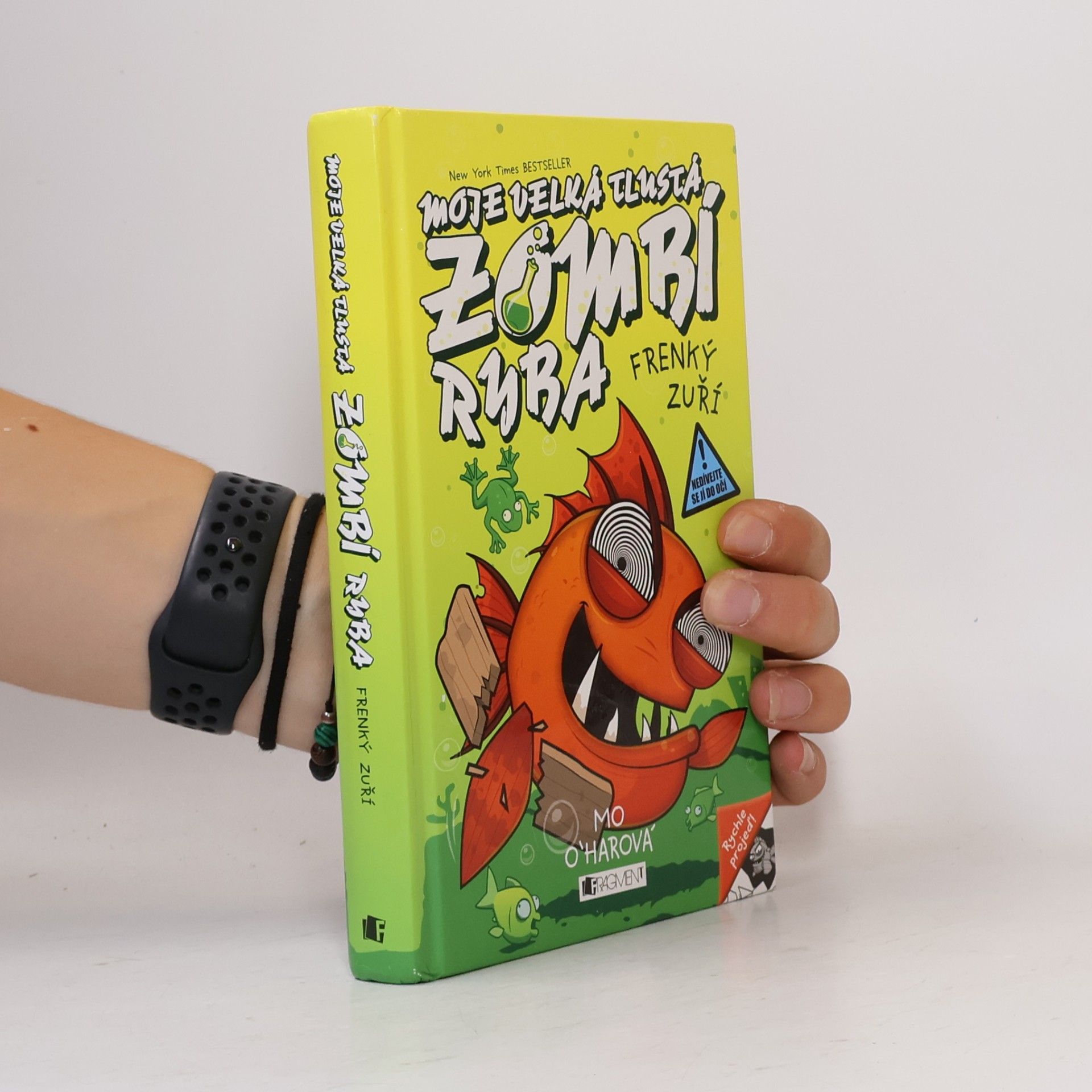 Mo O'Hara Moje velká tlustá zombí ryba. Frenký zuří.