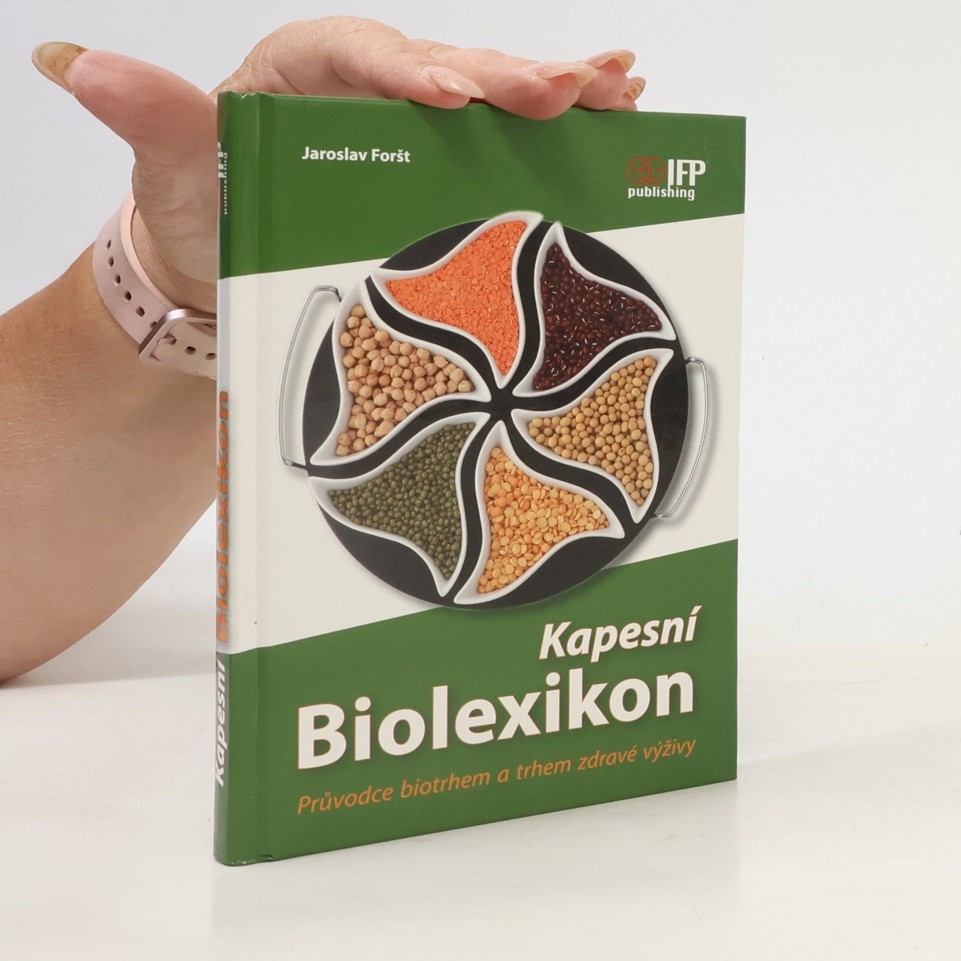 Jaroslav Foršt Kapesní biolexikon. Průvodce biotrhem a trhem zdravé výživy