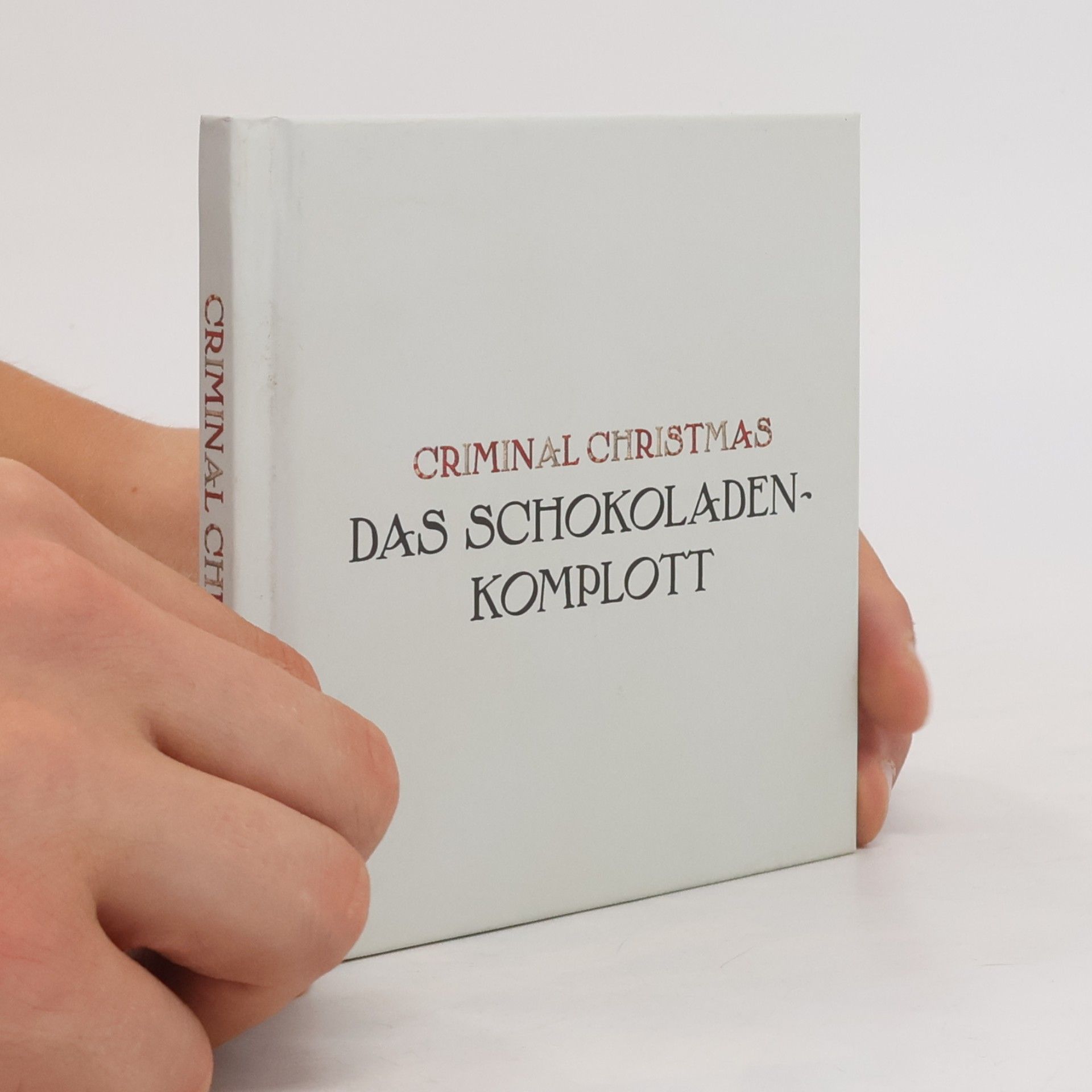 Criminal Christmas. Das Schokoladen-Komplott