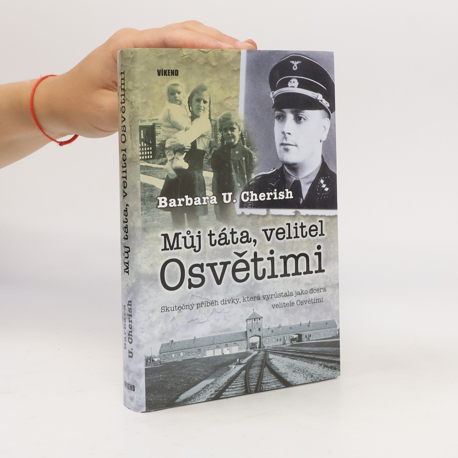 Barbara U. Cherish Můj táta, velitel Osvětimi