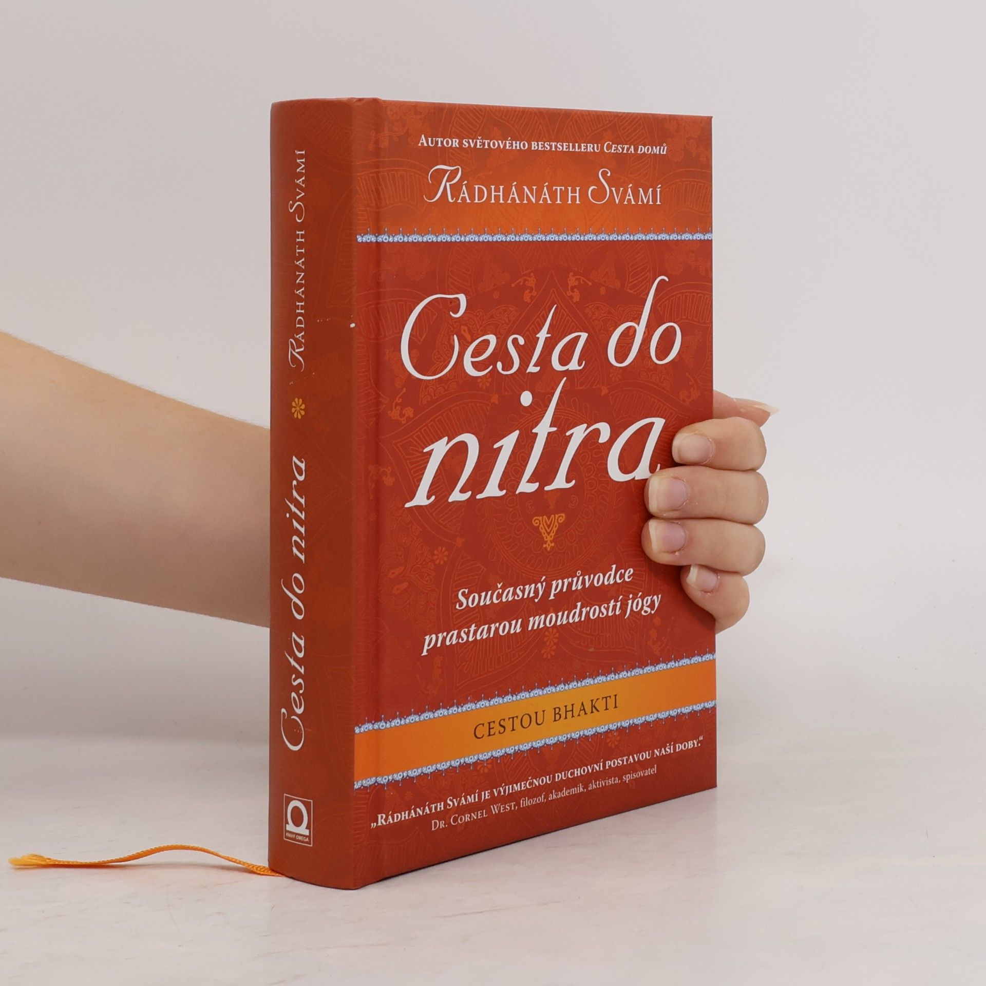 Rádhánáth Cesta do nitra: Cestou bhakti: Současný průvodce prastarou moudrostí jógy