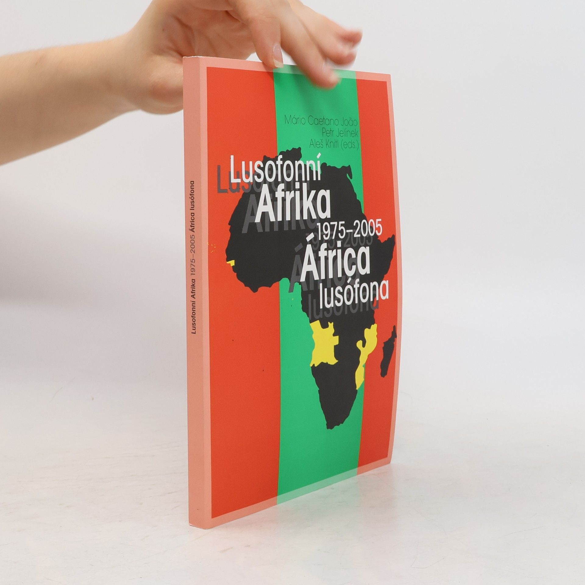Aleš Knitl Lusofonní Afrika 1975-2005 = África lusófona 1975-2005