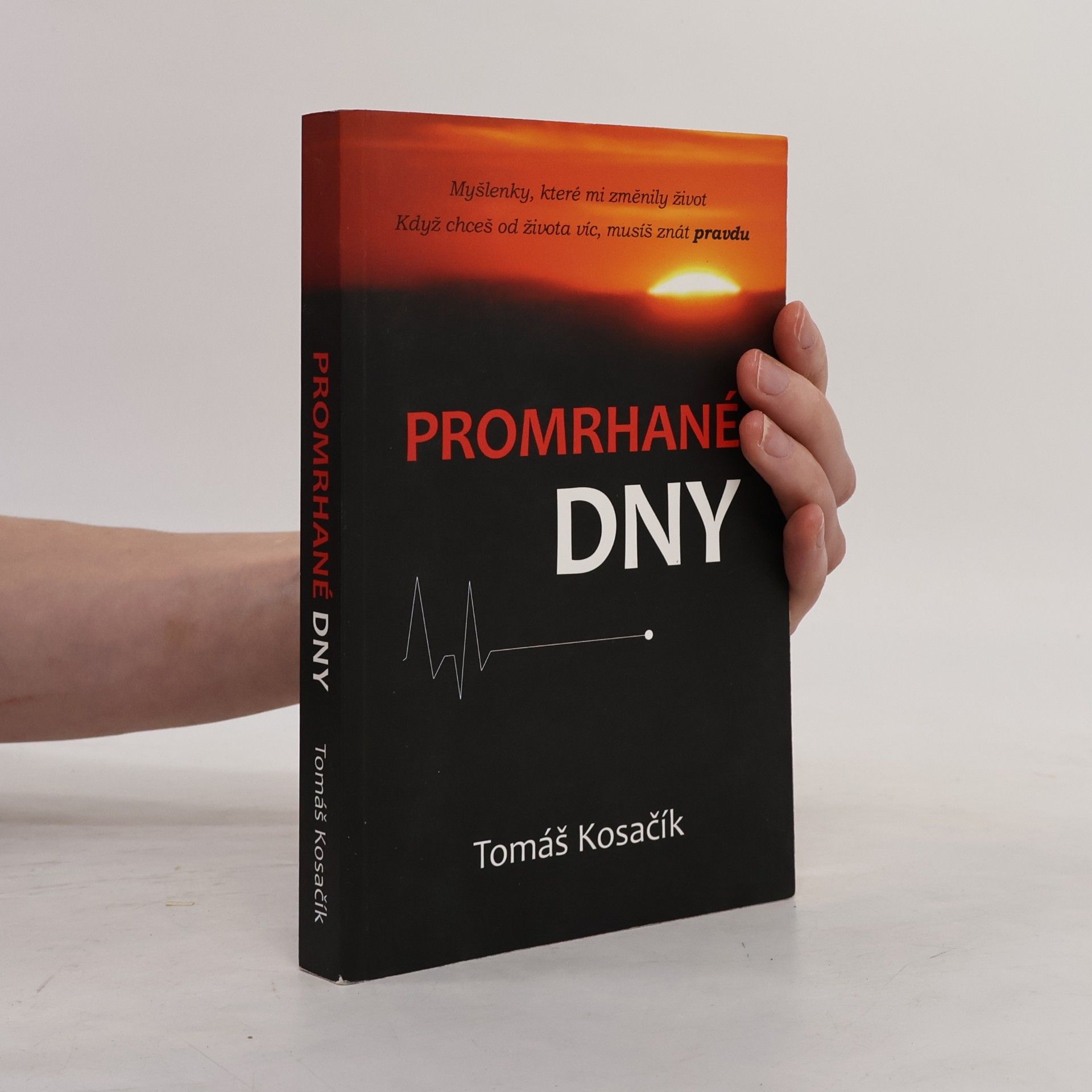 Tomáš Kosačík Promrhané dny