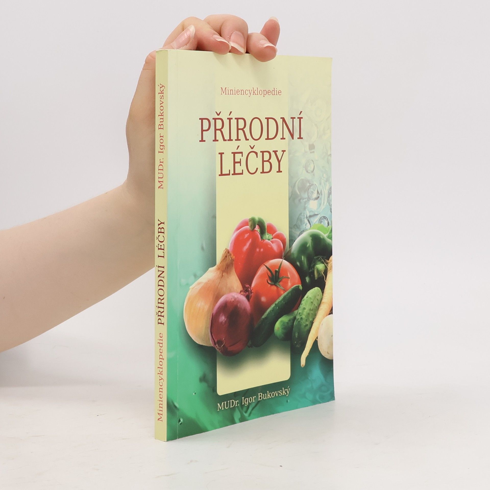 Igor Bukovský Miniencyklopedie přírodní léčby