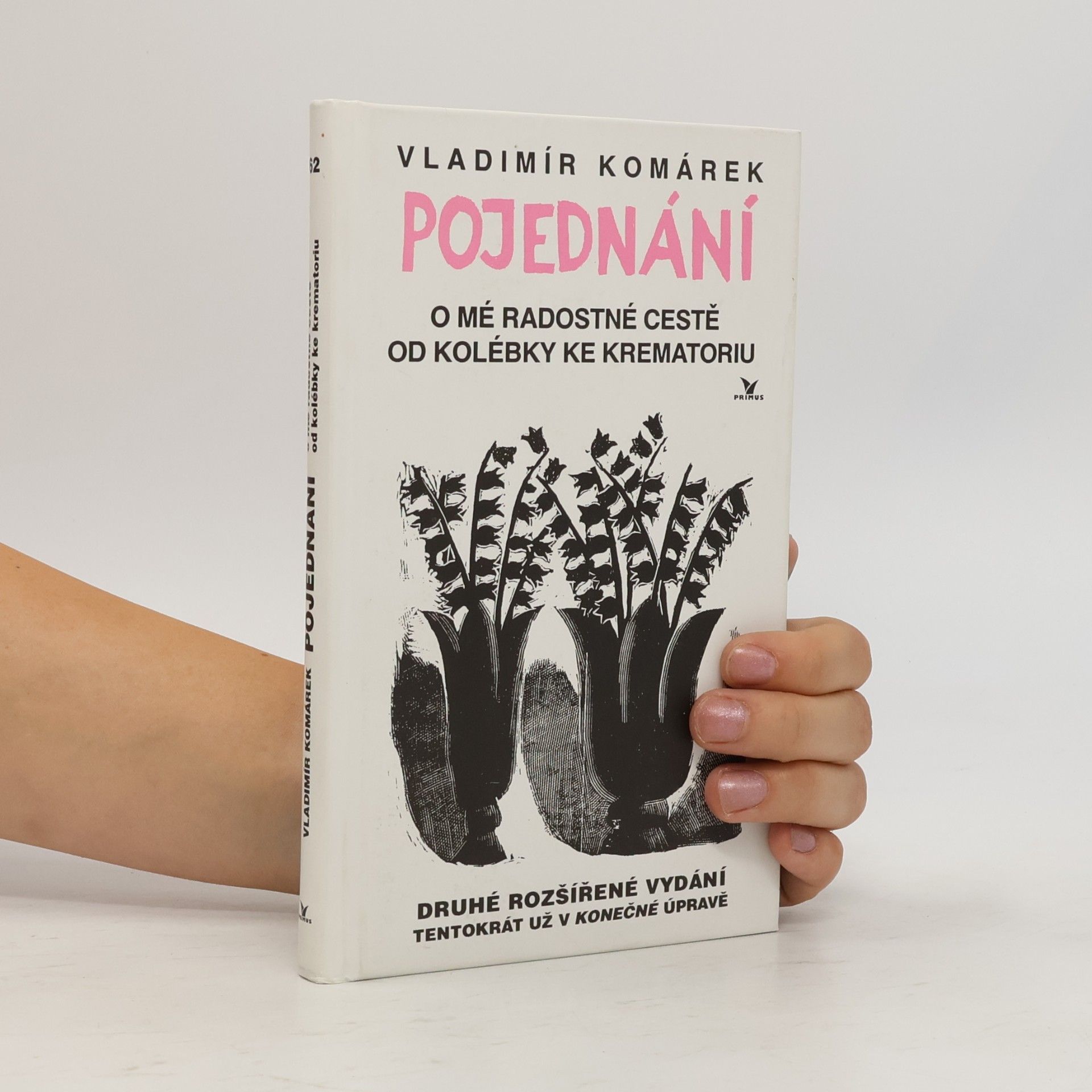 Vladimír Komárek Pojednání o mé radostné cestě od kolébky ke krematoriu