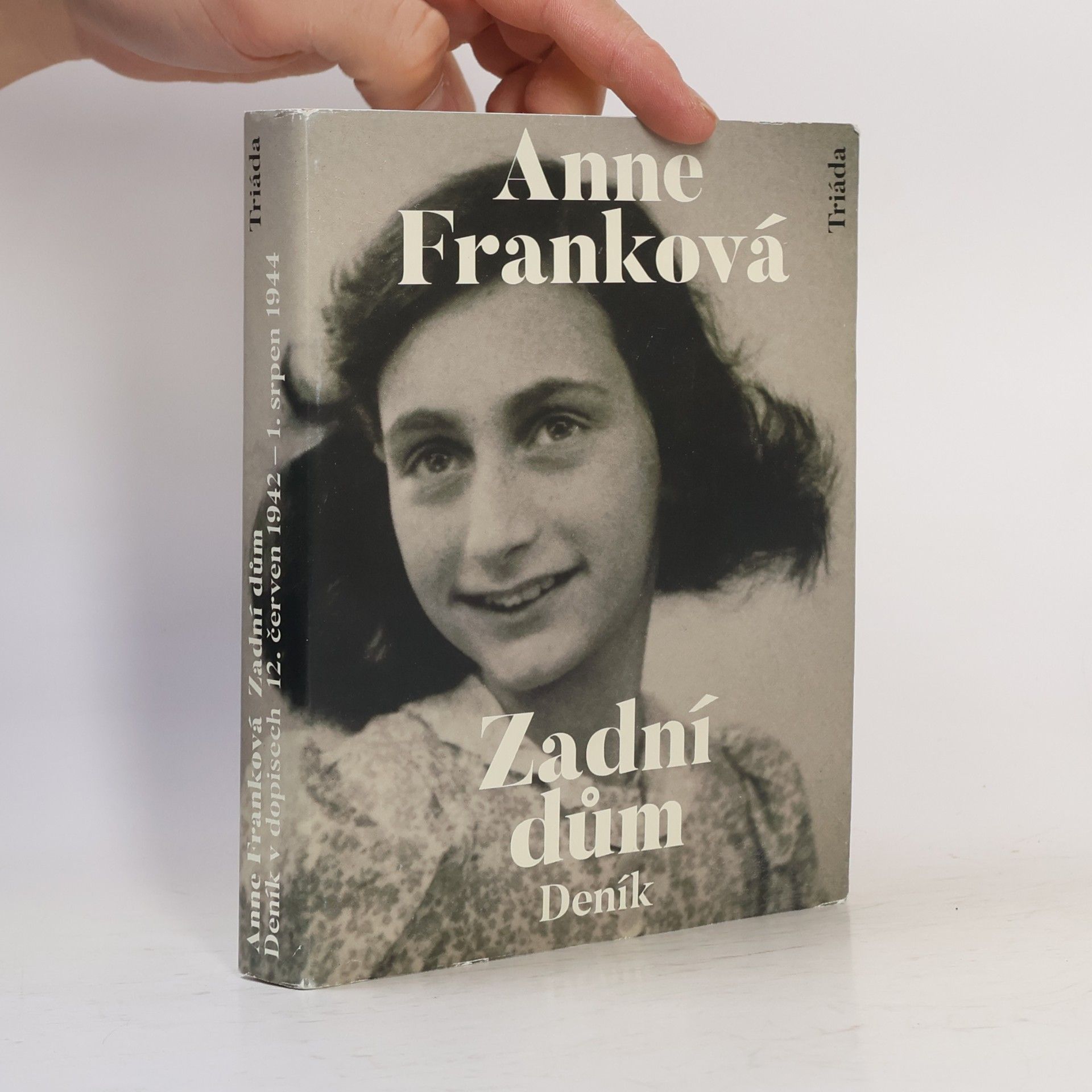 Anne Frank Zadní dům. Deník v dopisech. 12. červen 1942 - 1. srpen 1944