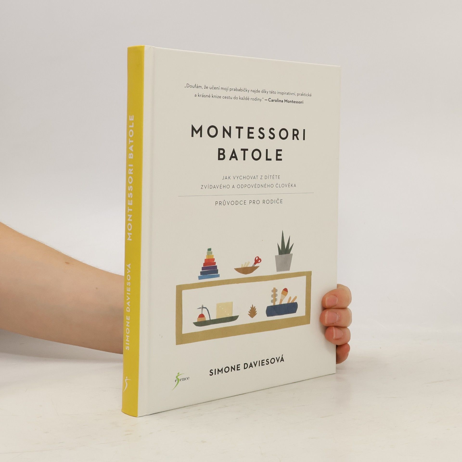 Simone Davies Montessori batole. Jak vychovat z dítěte zvídavého a odpovědného člověka