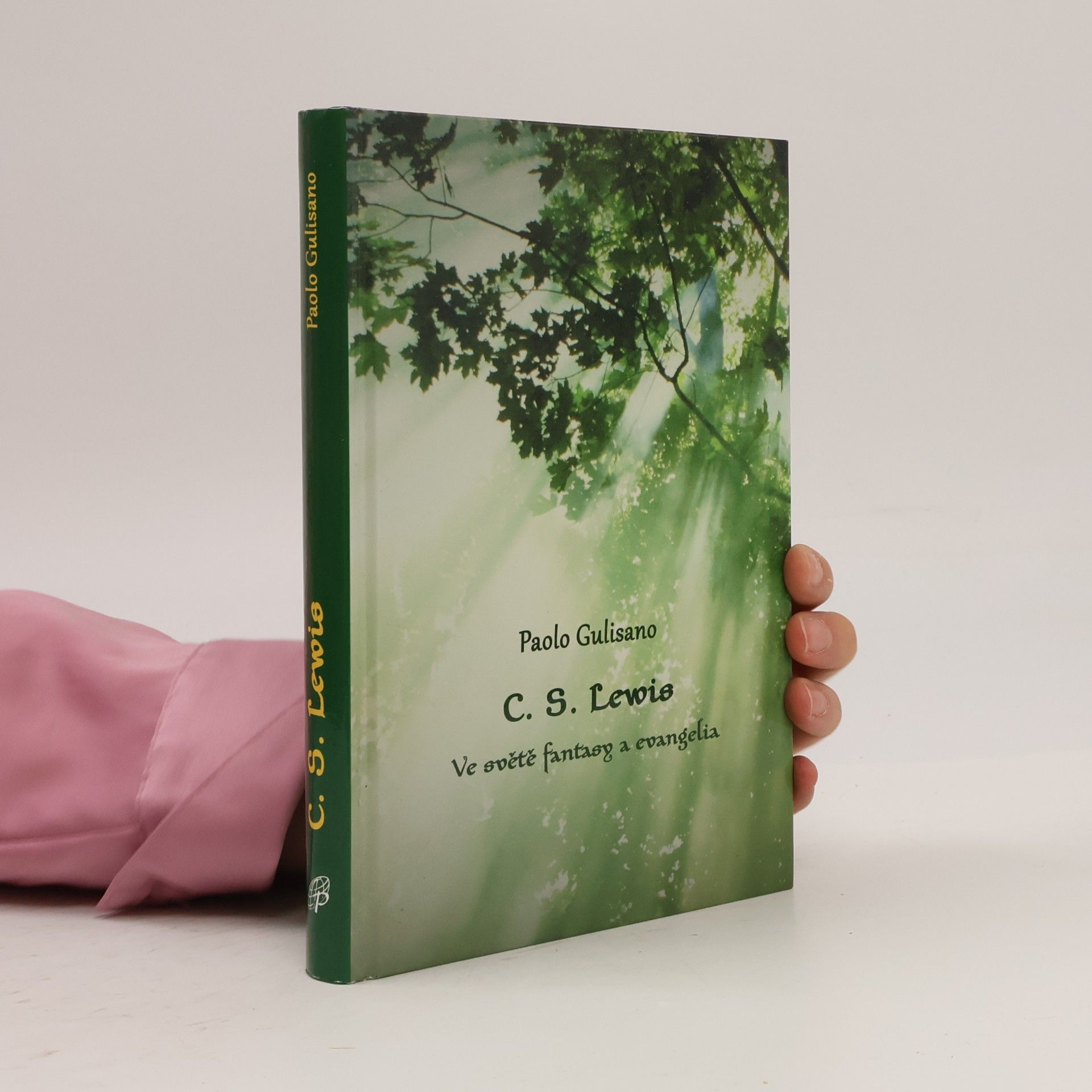 Paolo Gulisano C. S. Lewis. Ve světě fantasy a evangelia
