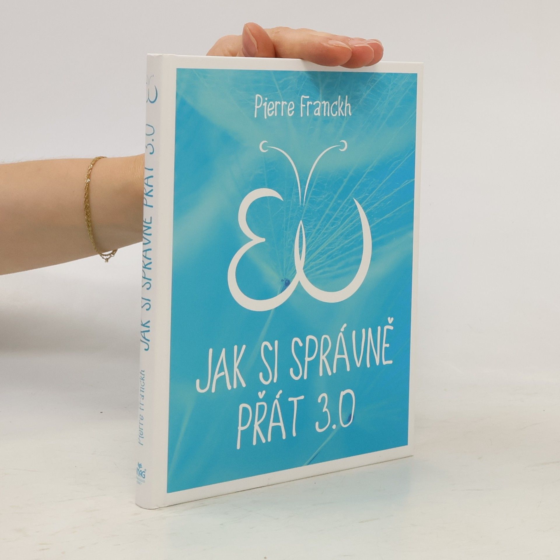 Pierre Franckh Jak si správně přát 3.0
