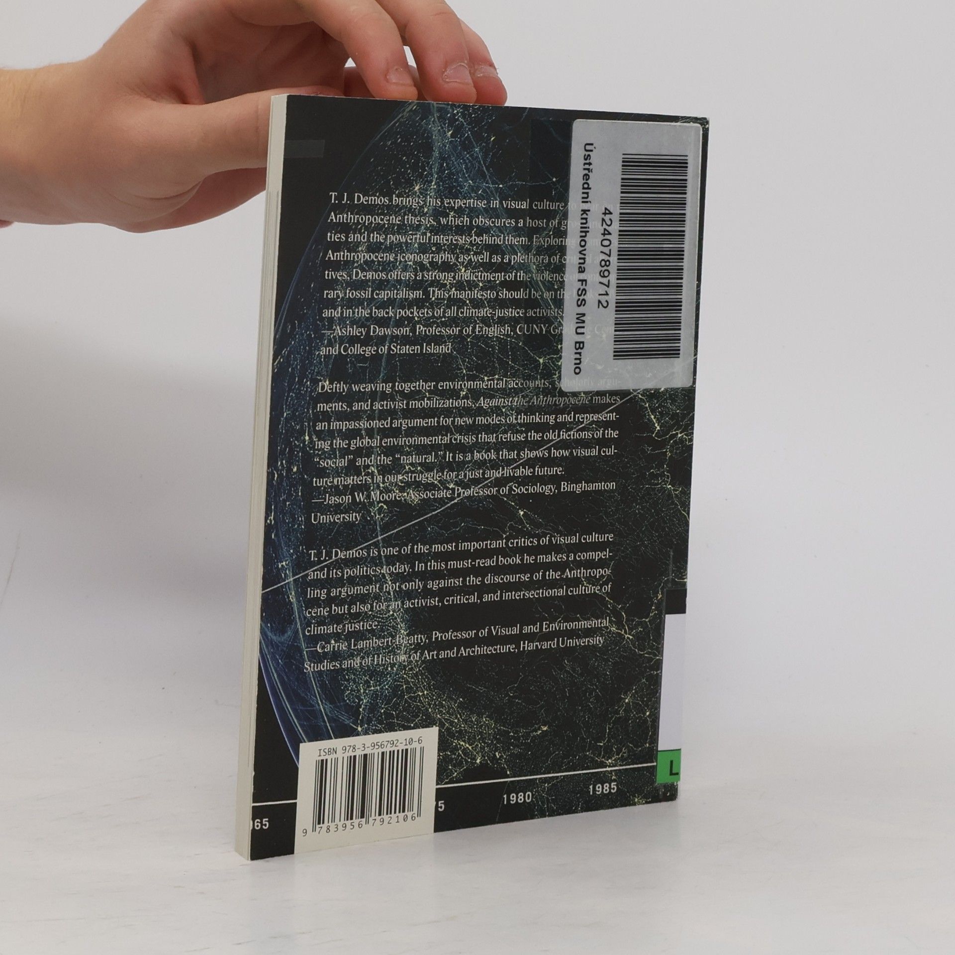 T. J. Demos Against the Anthropocene: Visual Culture and Environment Today