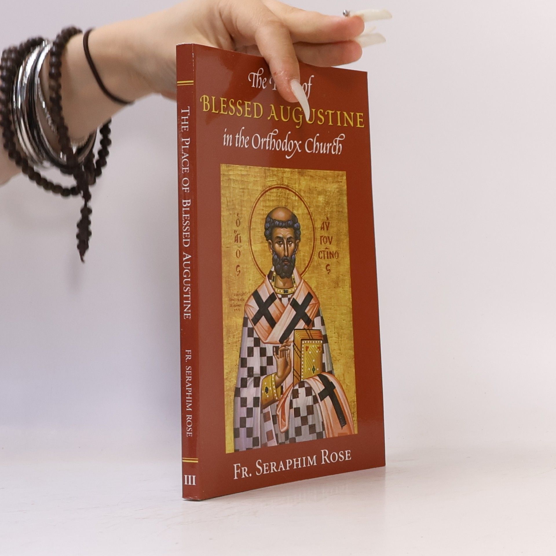 Seraphim Rose Orthodox Theological Texts - 3: The Place of Blessed Augustine in the Orthodox Church