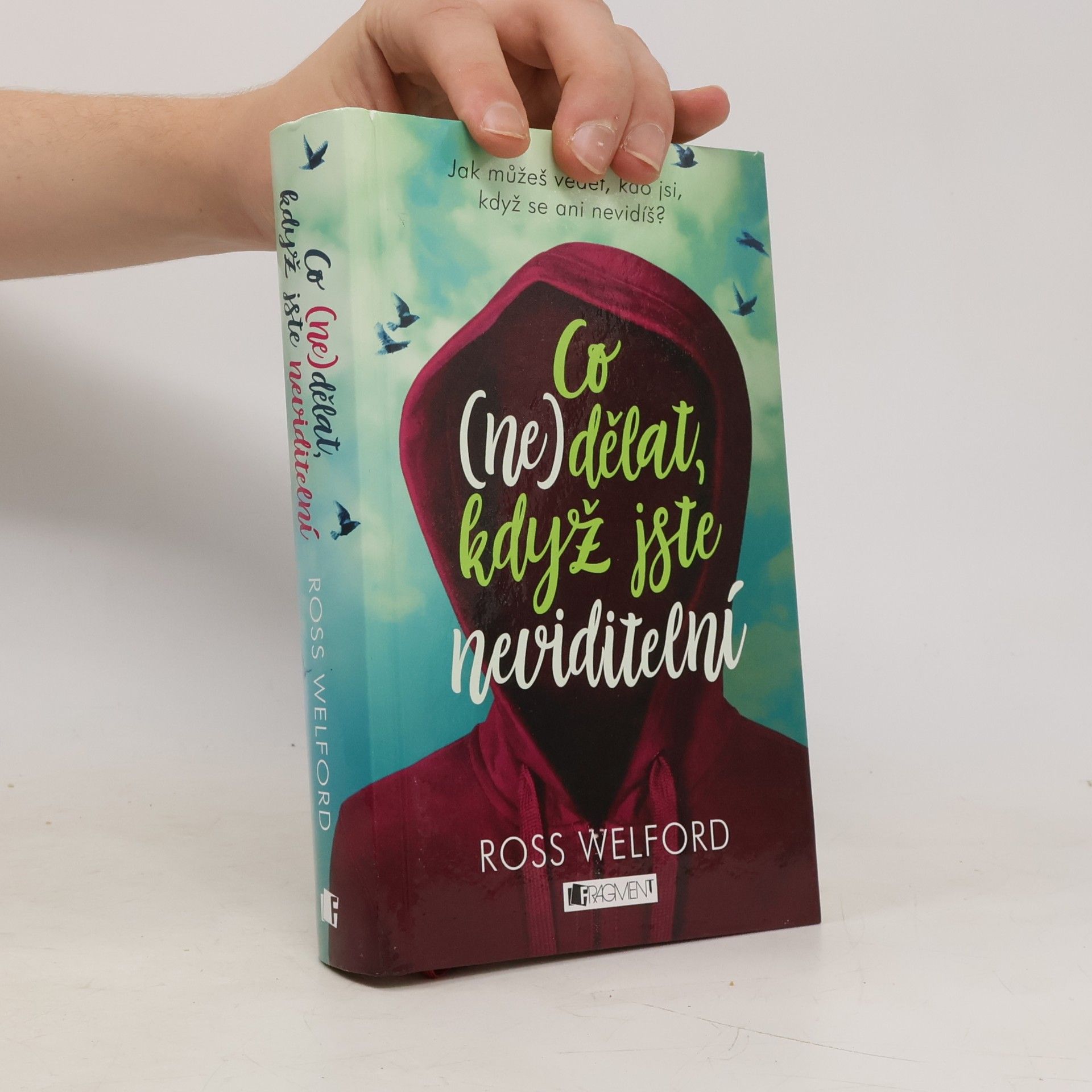 Ross Welford Co (ne)dělat, když jste neviditelní