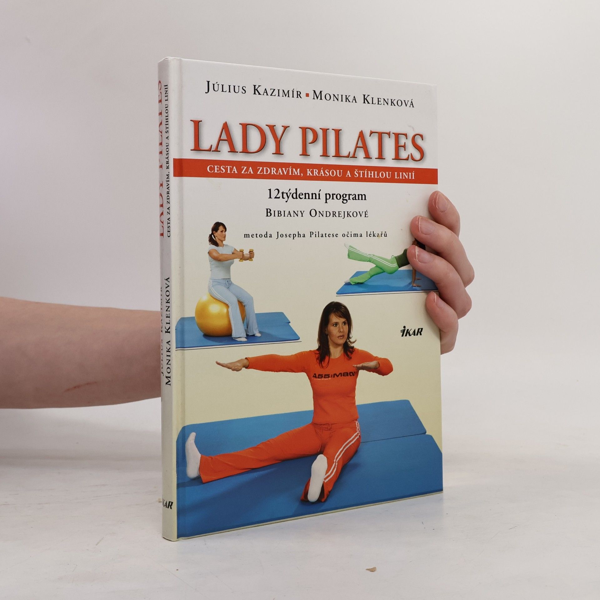 Monika Klenkova Lady Pilates : cesta za zdravím, krásou a štíhlou linií