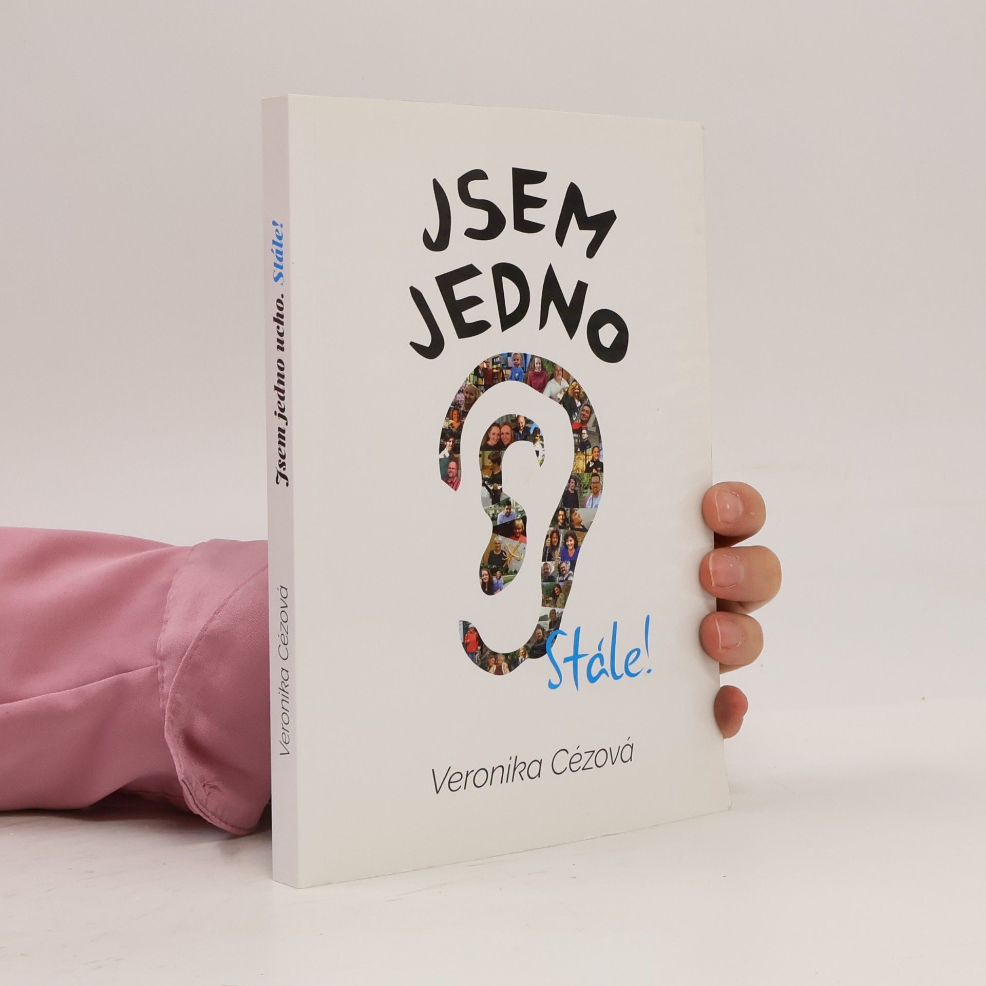 Veronika Širc Jsem jedno ucho, stále!
