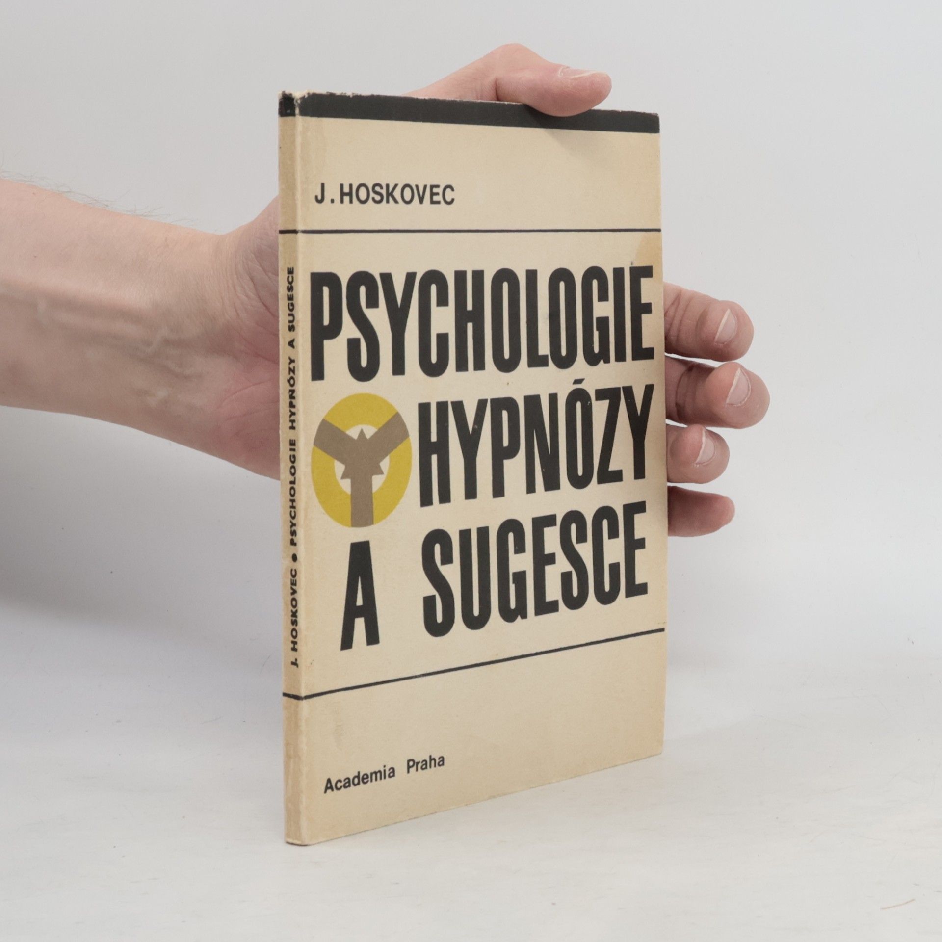 Jiří Hoskovec Psychologie hypnózy a sugesce