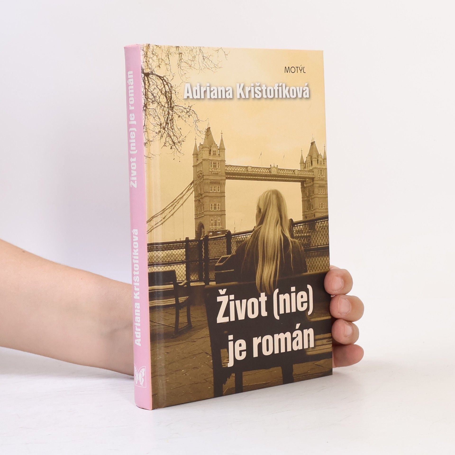 Krištofíková Adriana Život (nie) je román