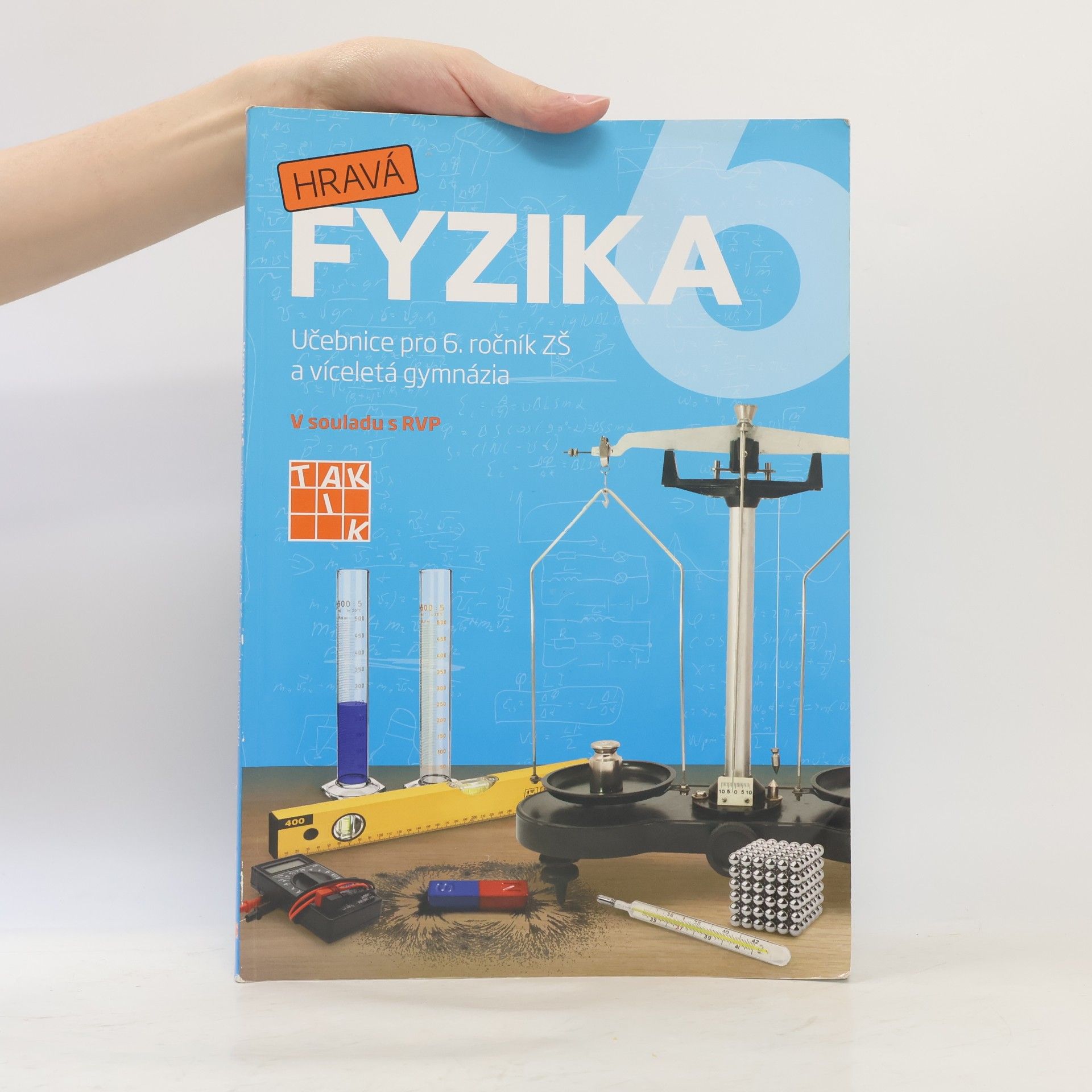 Various authors Hravá fyzika 6 : pro 6. ročník ZŠ a víceletá gymnázia