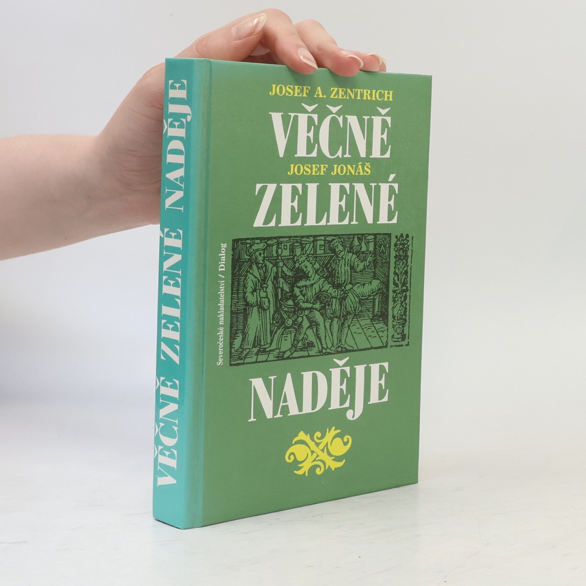 Josef Jonáš Věčně zelené naděje