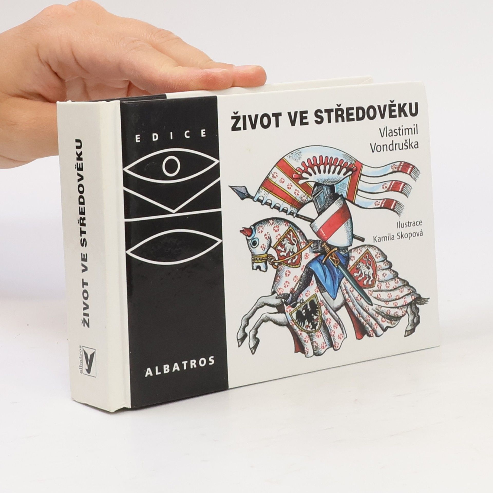 Vlastimil Vondruška Život ve středověku