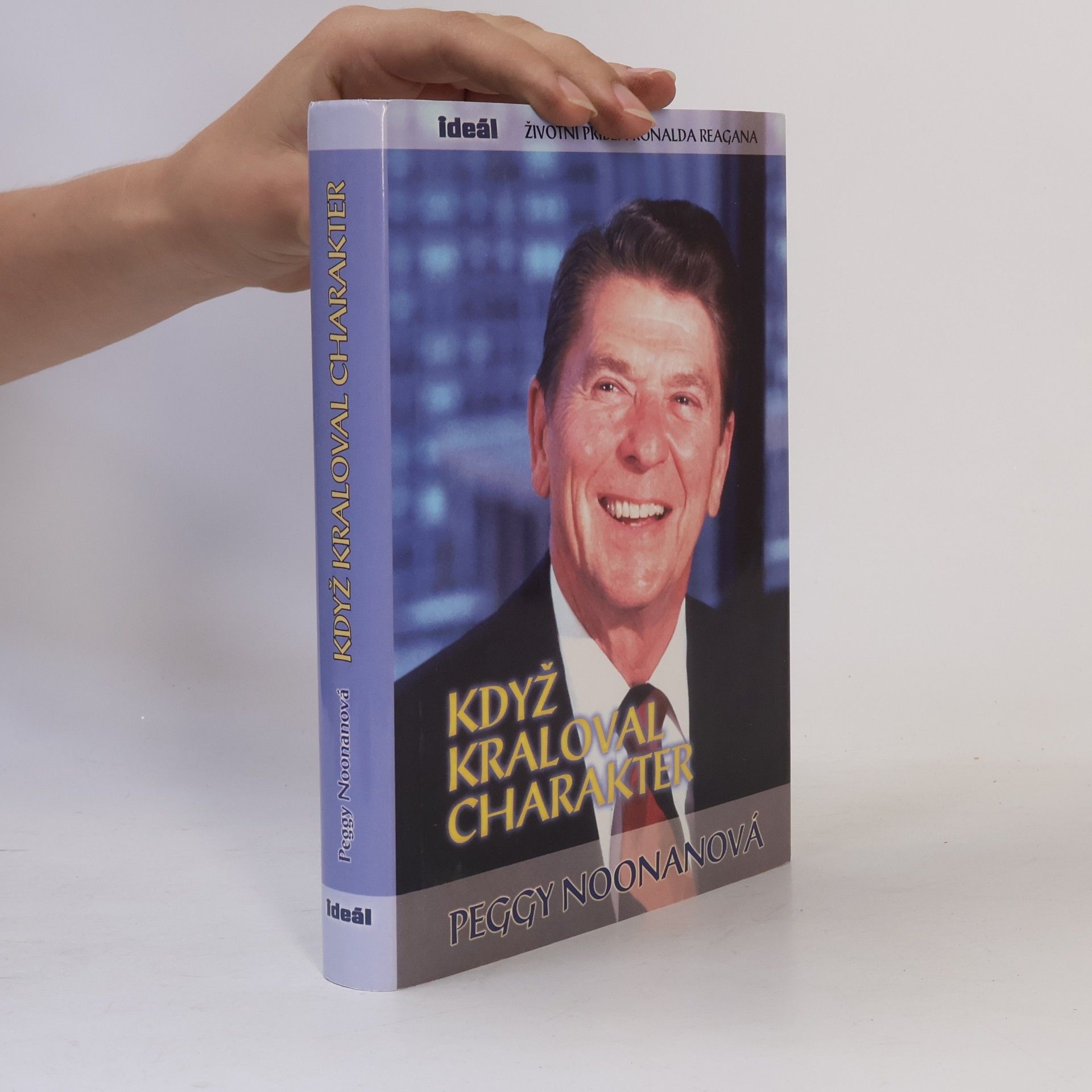 Peggy Noonan Když kraloval charakter