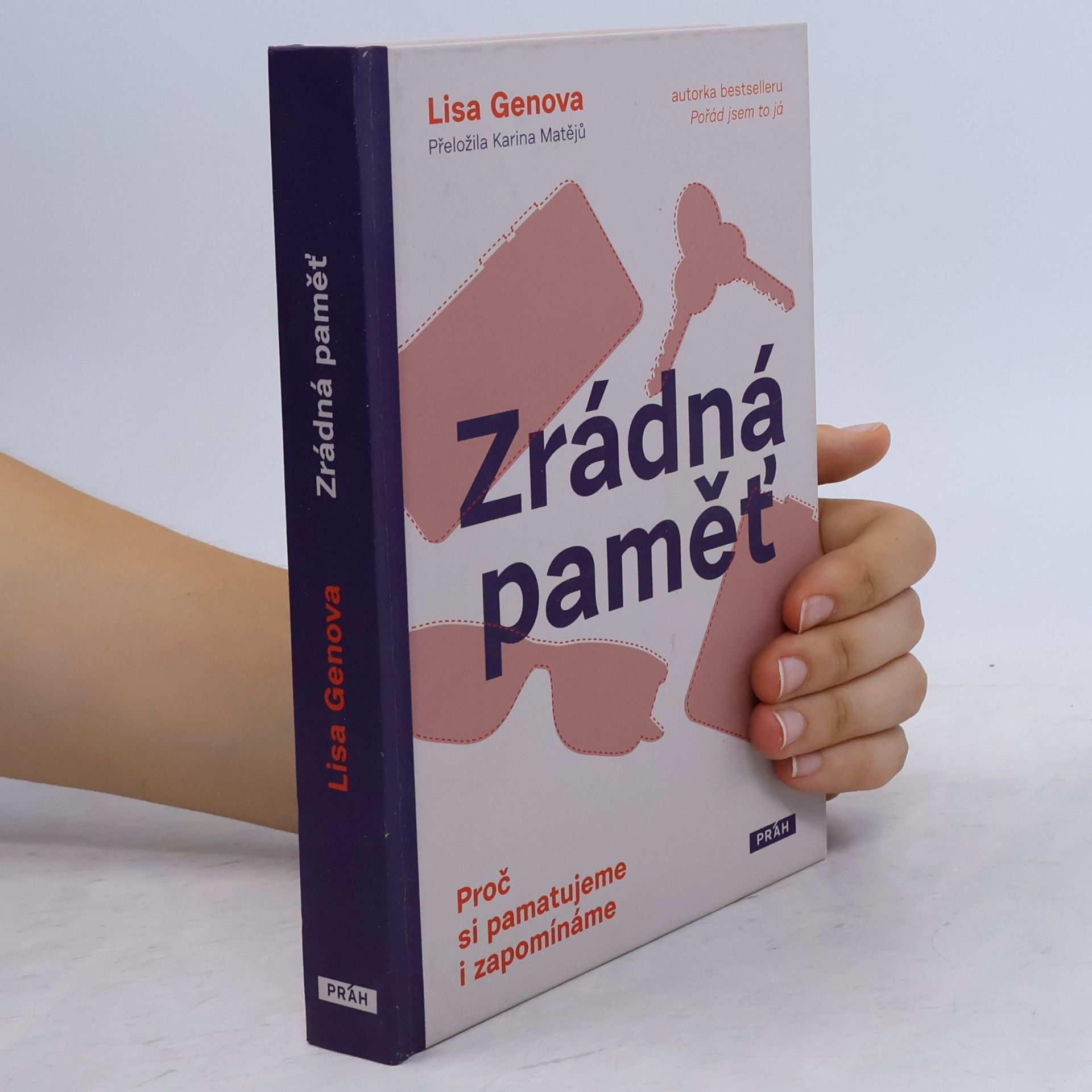 Lisa Genova Zrádná paměť : proč si pamatujeme i zapomínáme