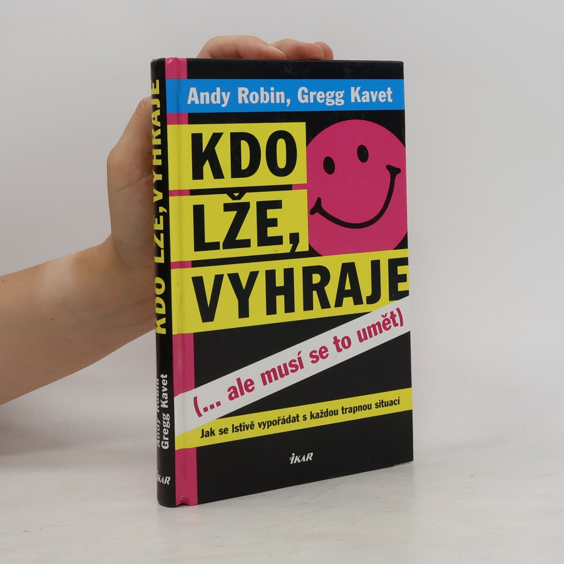 Gregg Kavet Kdo lže, vyhraje (...ale musí se to umět)