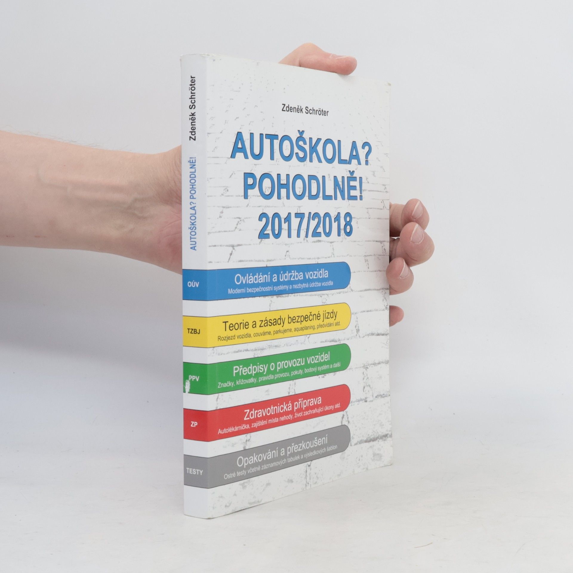 Zdeněk Schröter Autoškola? Pohodlně! : 2017-2018