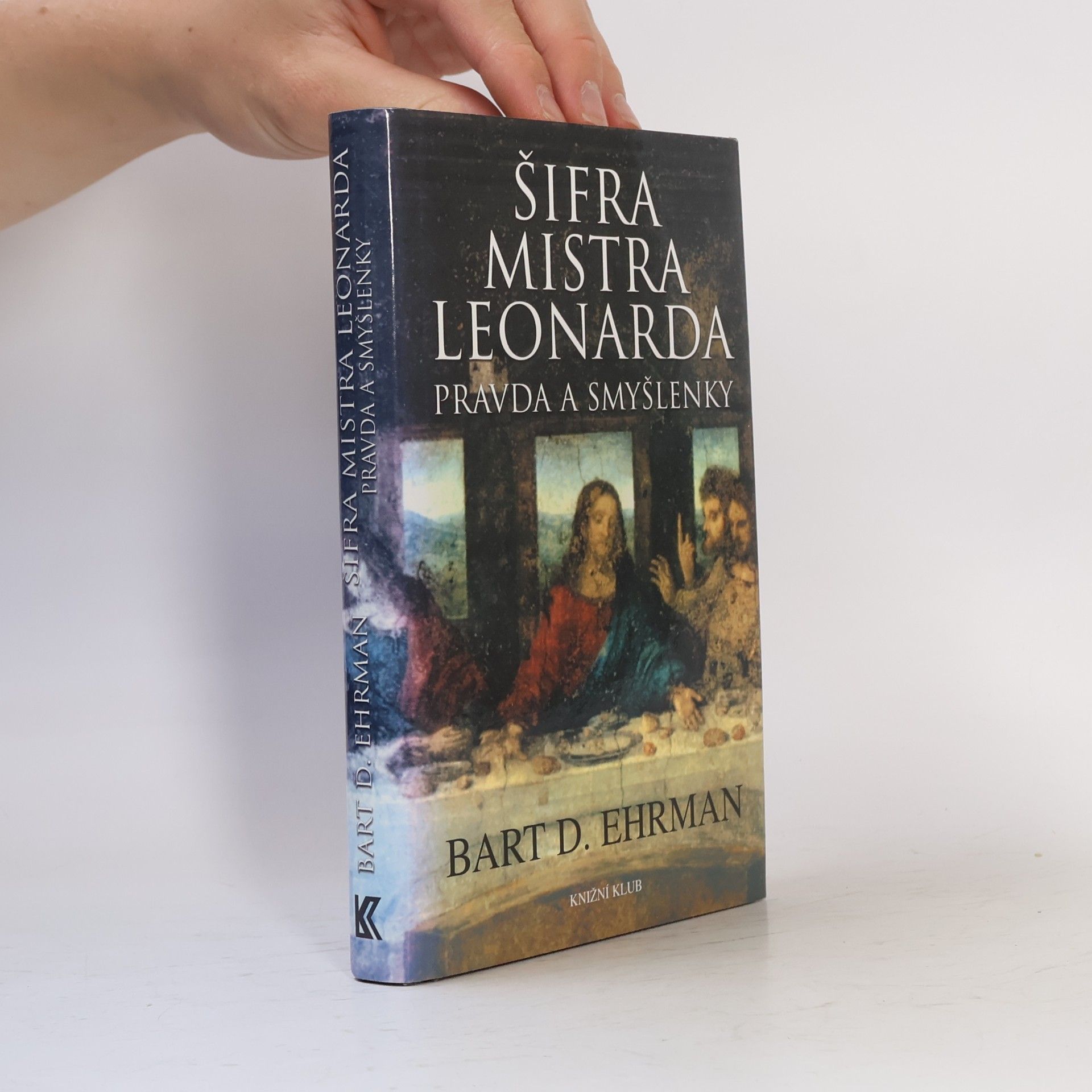 Bart D. Ehrman Šifra mistra Leonarda. Pravda a smyšlenky