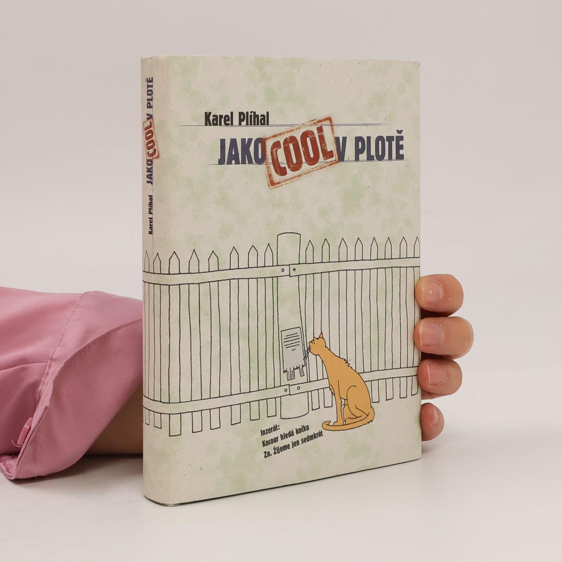Karel Plíhal Jako cool v plotě