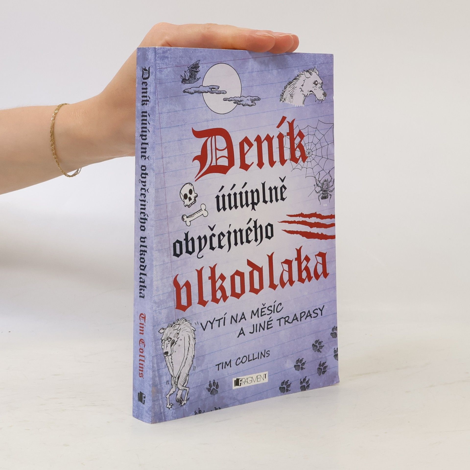 Tim Collins Deník úúúplně obyčejného vlkodlaka: Vytí na měsíc a jiné trapasy