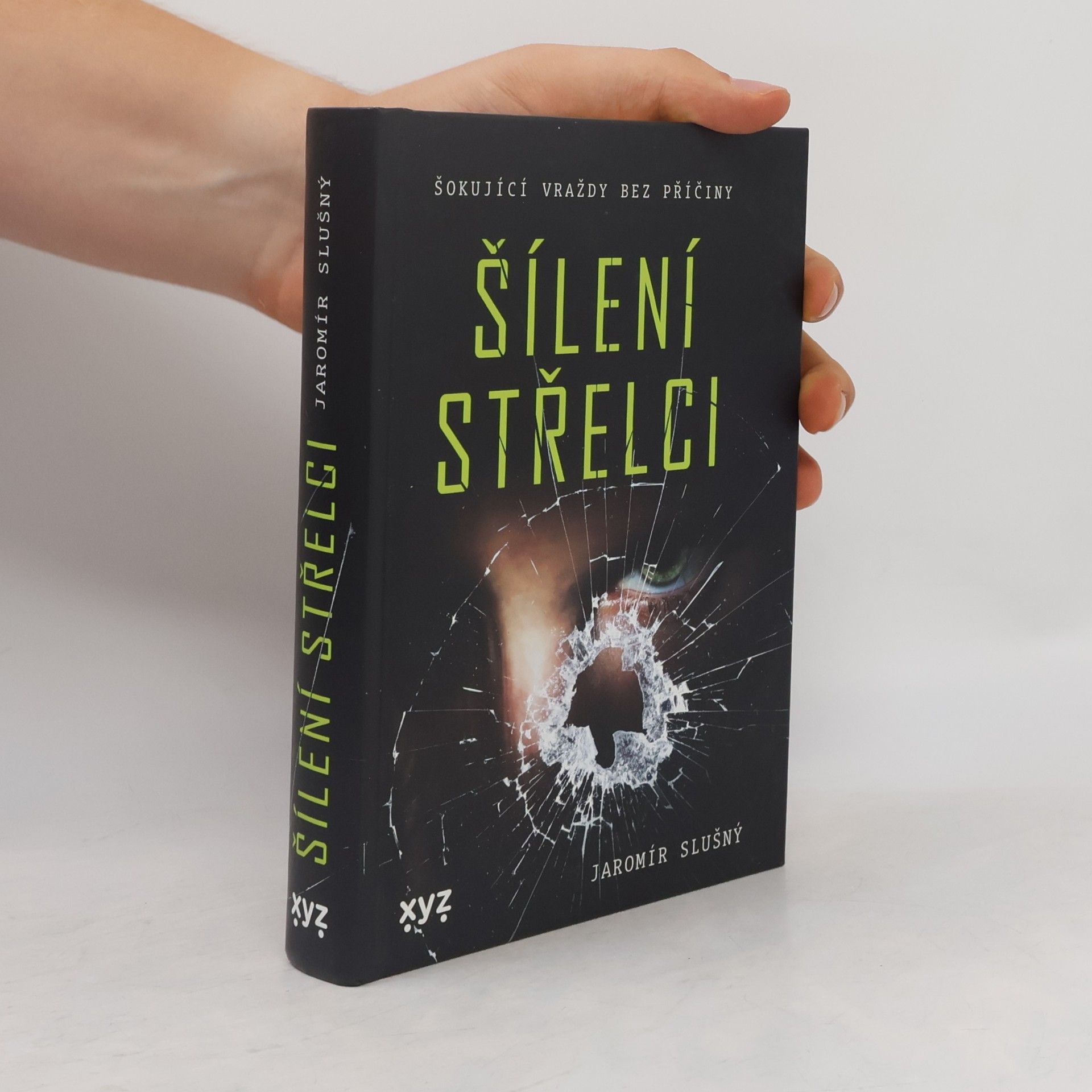 Jaromír Slušný Šílení střelci