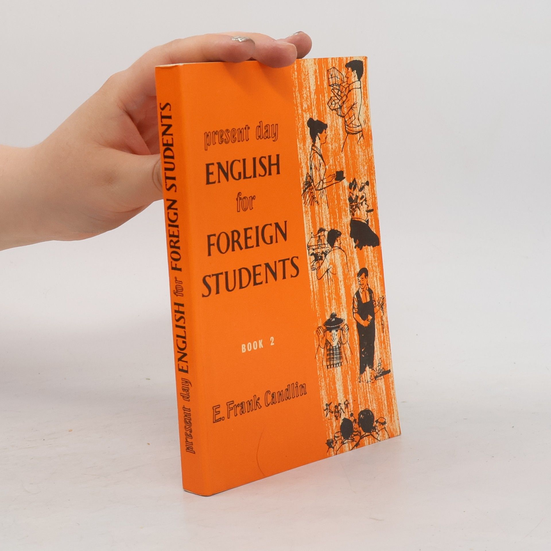 Edwin Frank Candlin Present Day English for Foreing Students