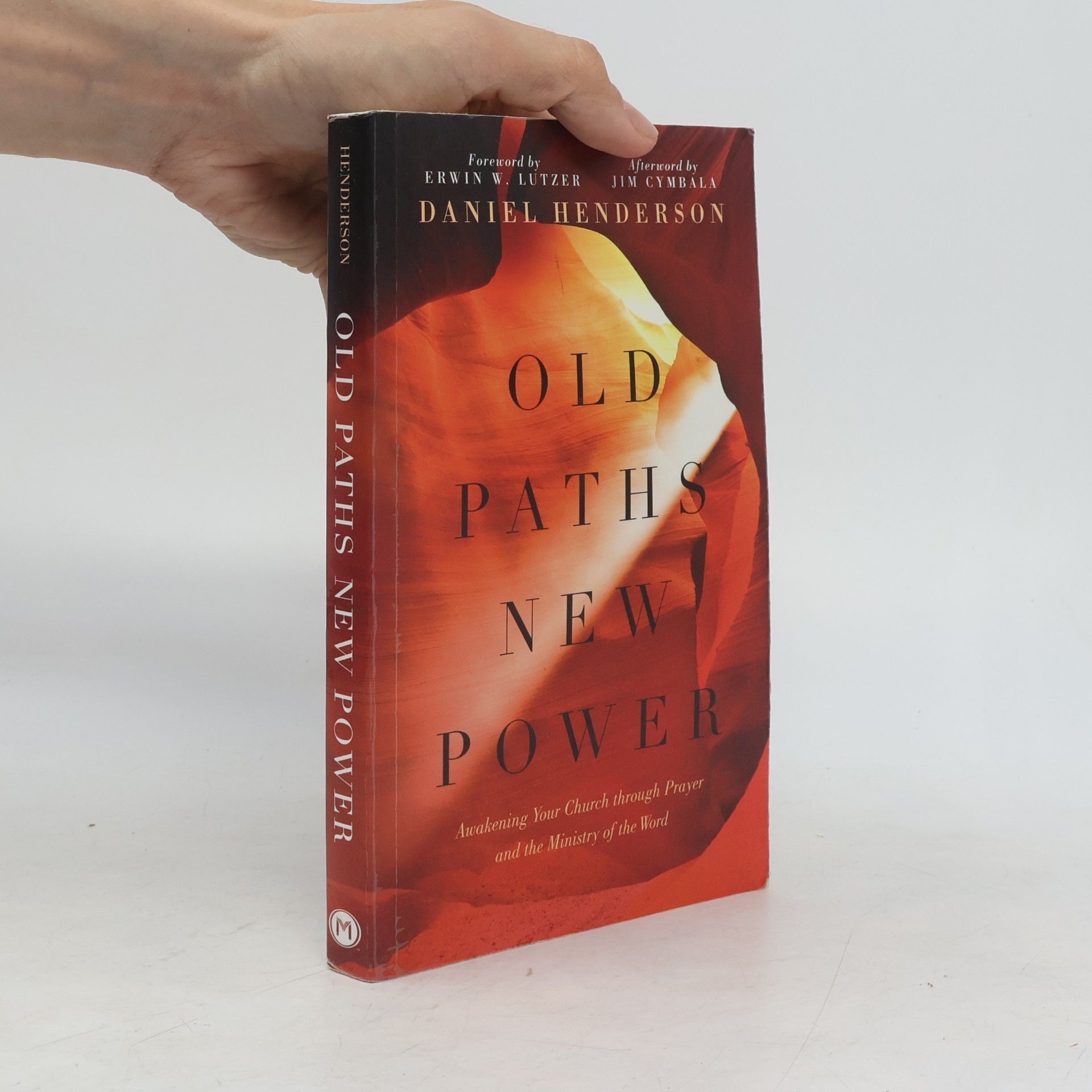 Daniel Henderson Old Paths, New Power