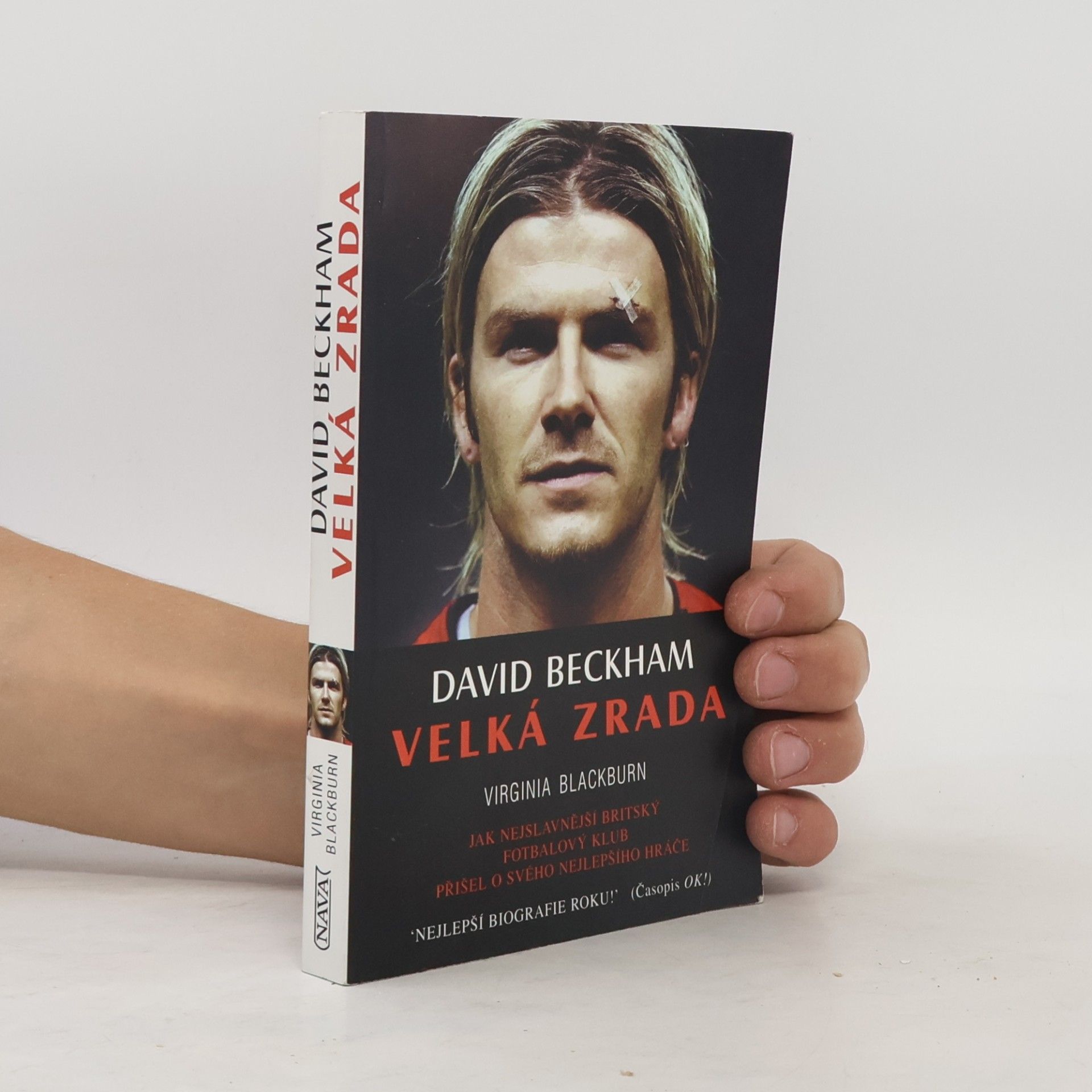 Virgnia Blackburn David Beckham. Velká zrada