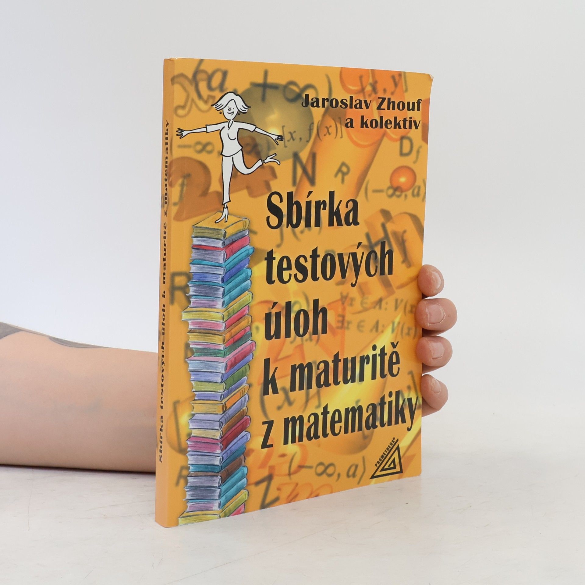 Jaroslav Zhouf Sbírka testových úloh k maturitě z matematiky