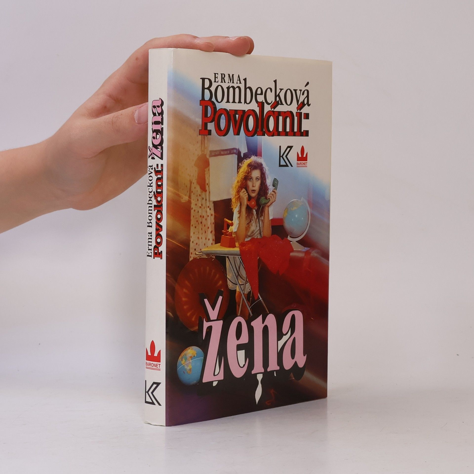 Erma Bombeck Povolání: žena