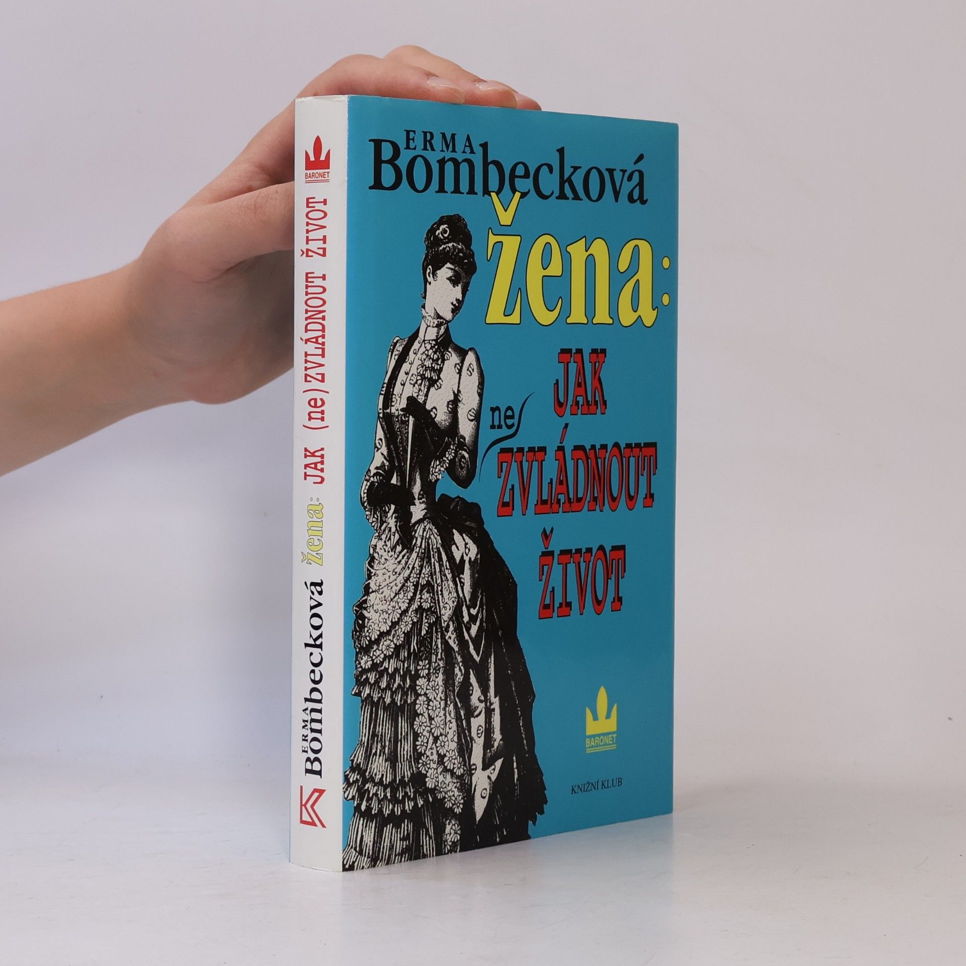 Erma Bombeck Žena: jak (ne)zvládnout život