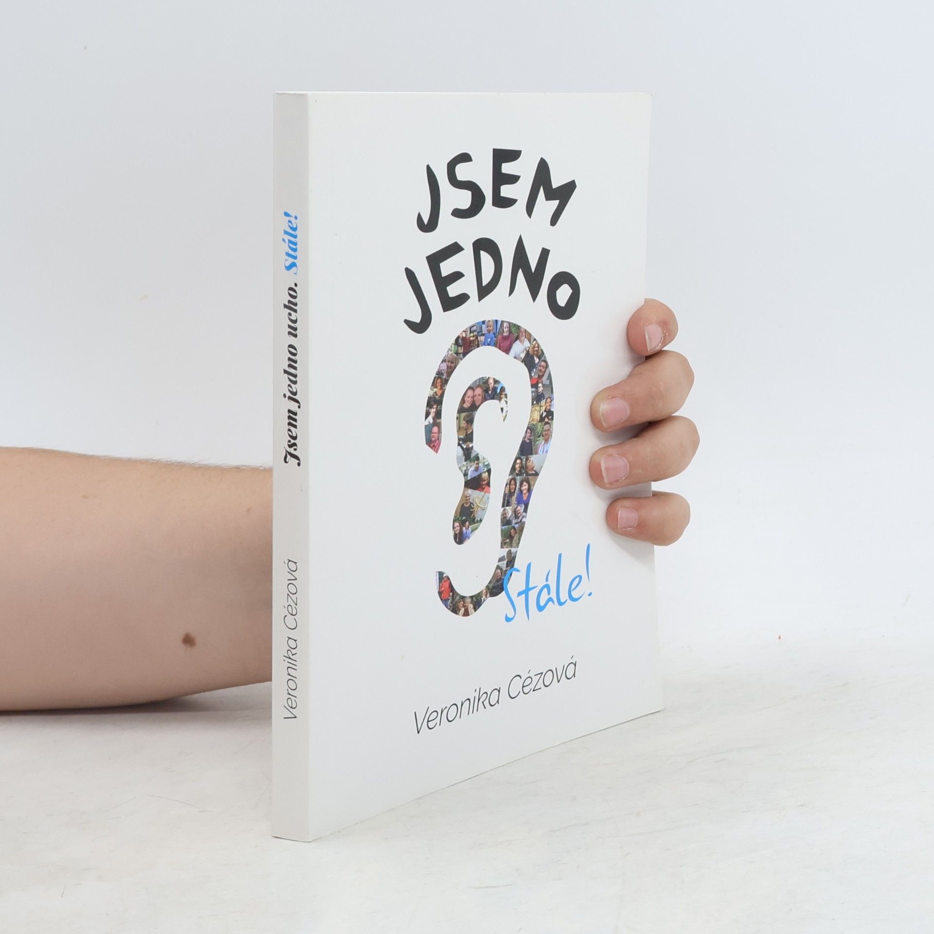 Veronika Širc Jsem jedno ucho, stále!