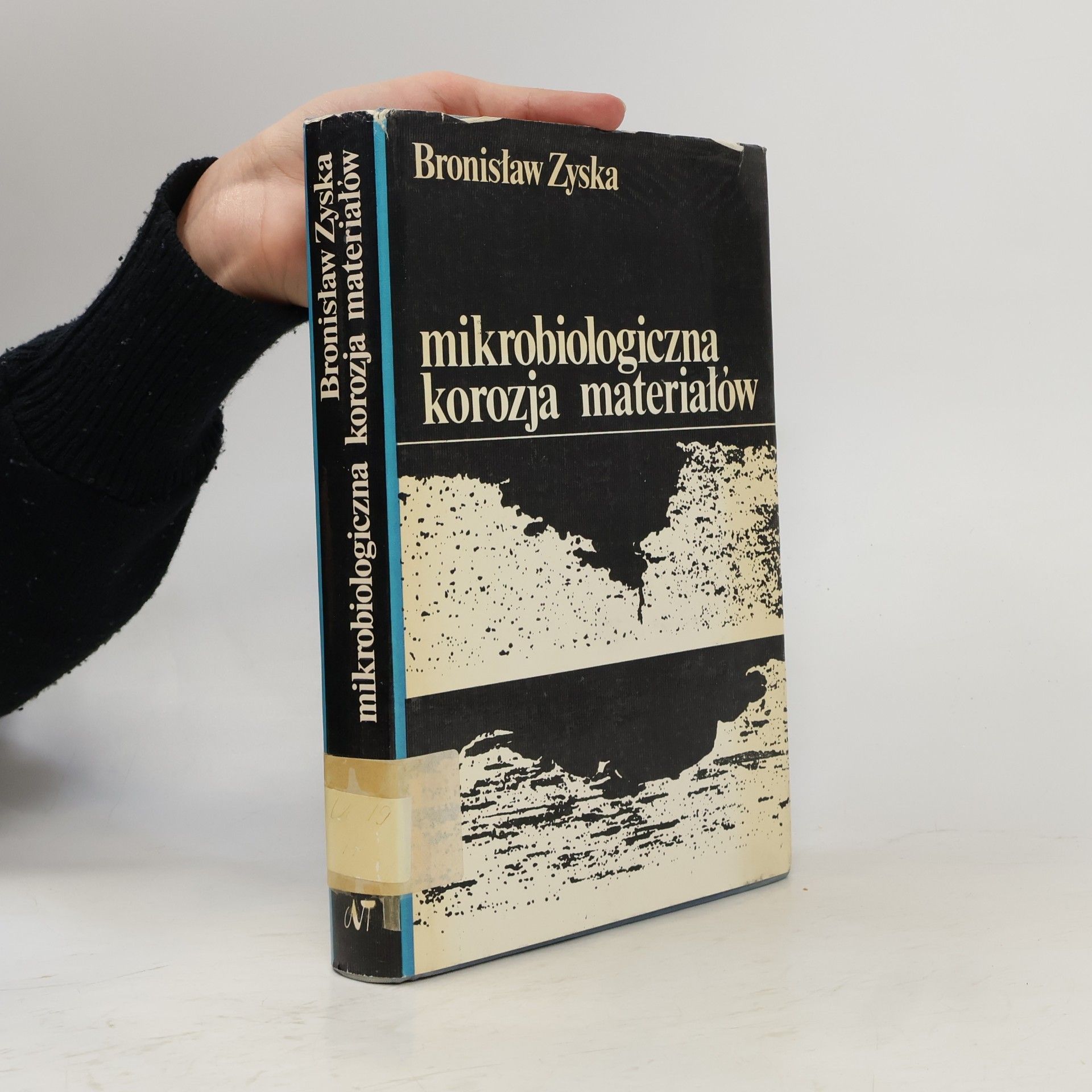 Bronislaw Zyska  Mikrobiologiczna korozja materiałów