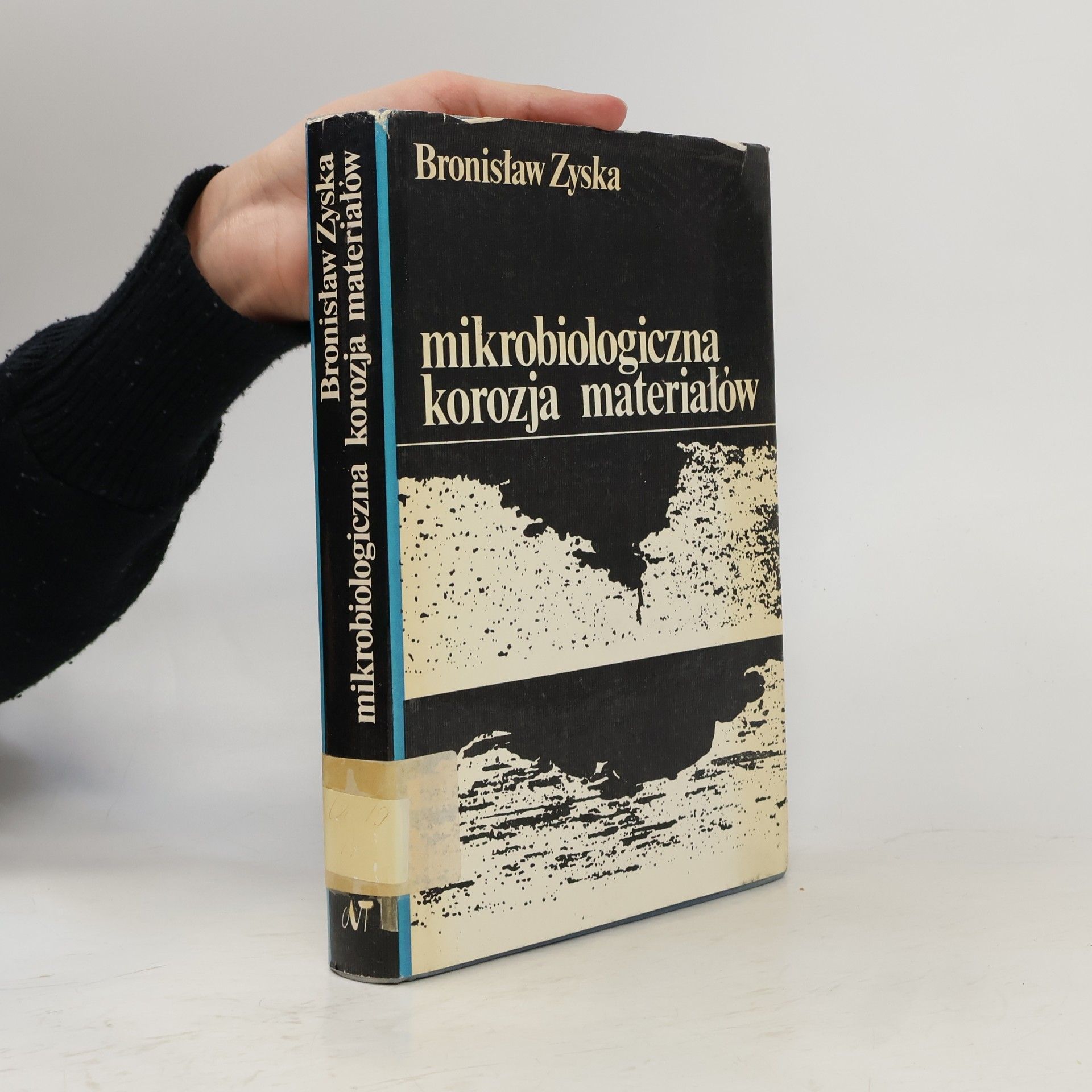 Bronislaw Zyska  Mikrobiologiczna korozja materiałów
