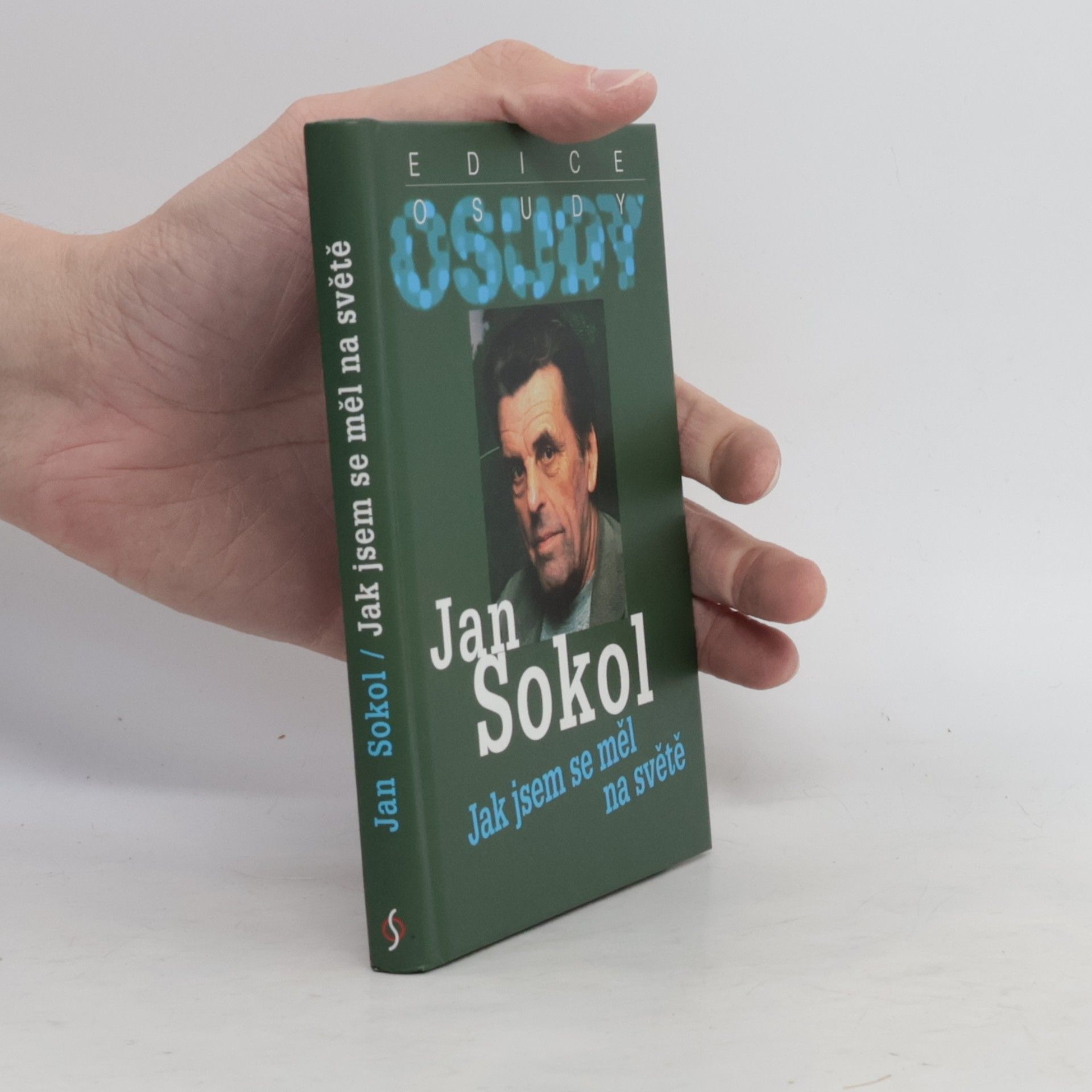 Jan Sokol Jak jsem se měl na světě