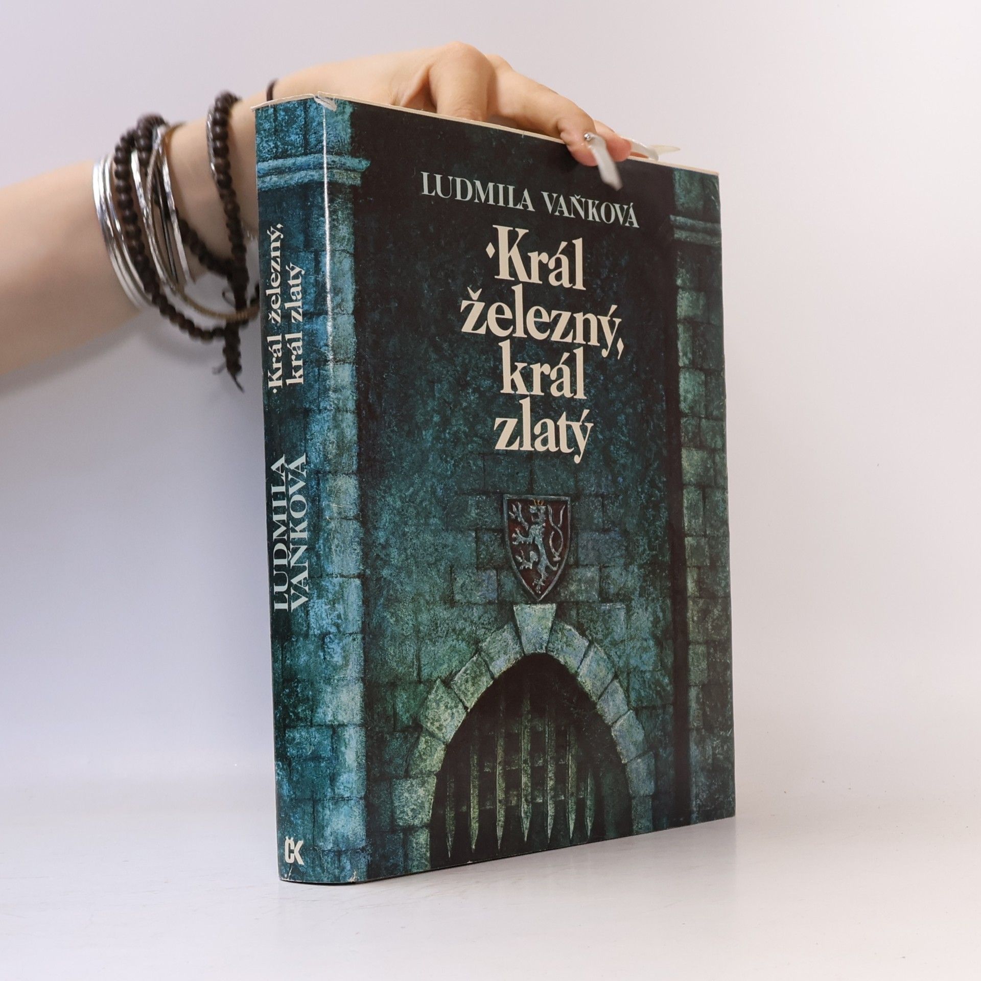 Ludmila Vaňková Král železný, král zlatý