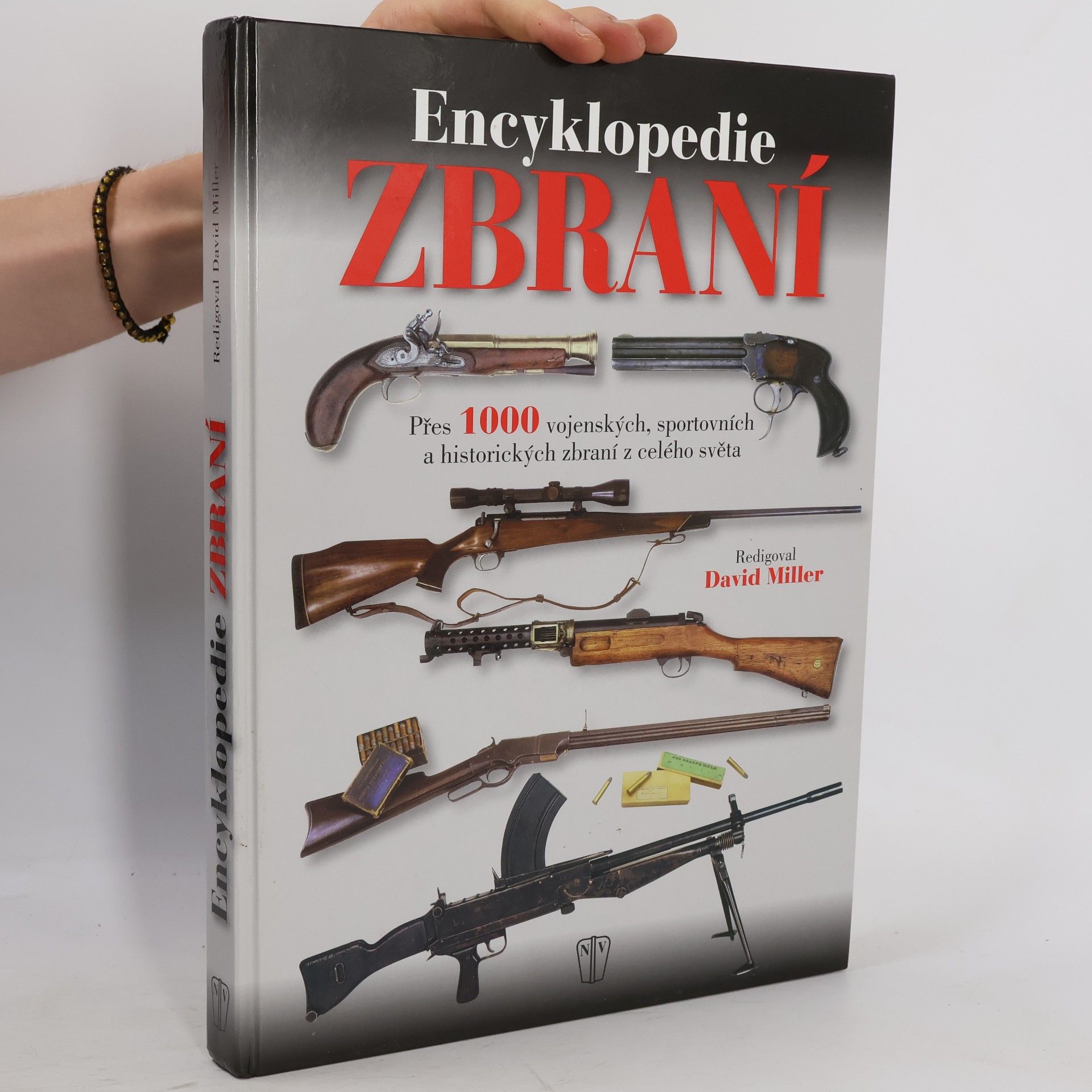 David Miller Encyklopedie zbraní : přes 1000 vojenských, sportovních a historických zbraní z celého světa