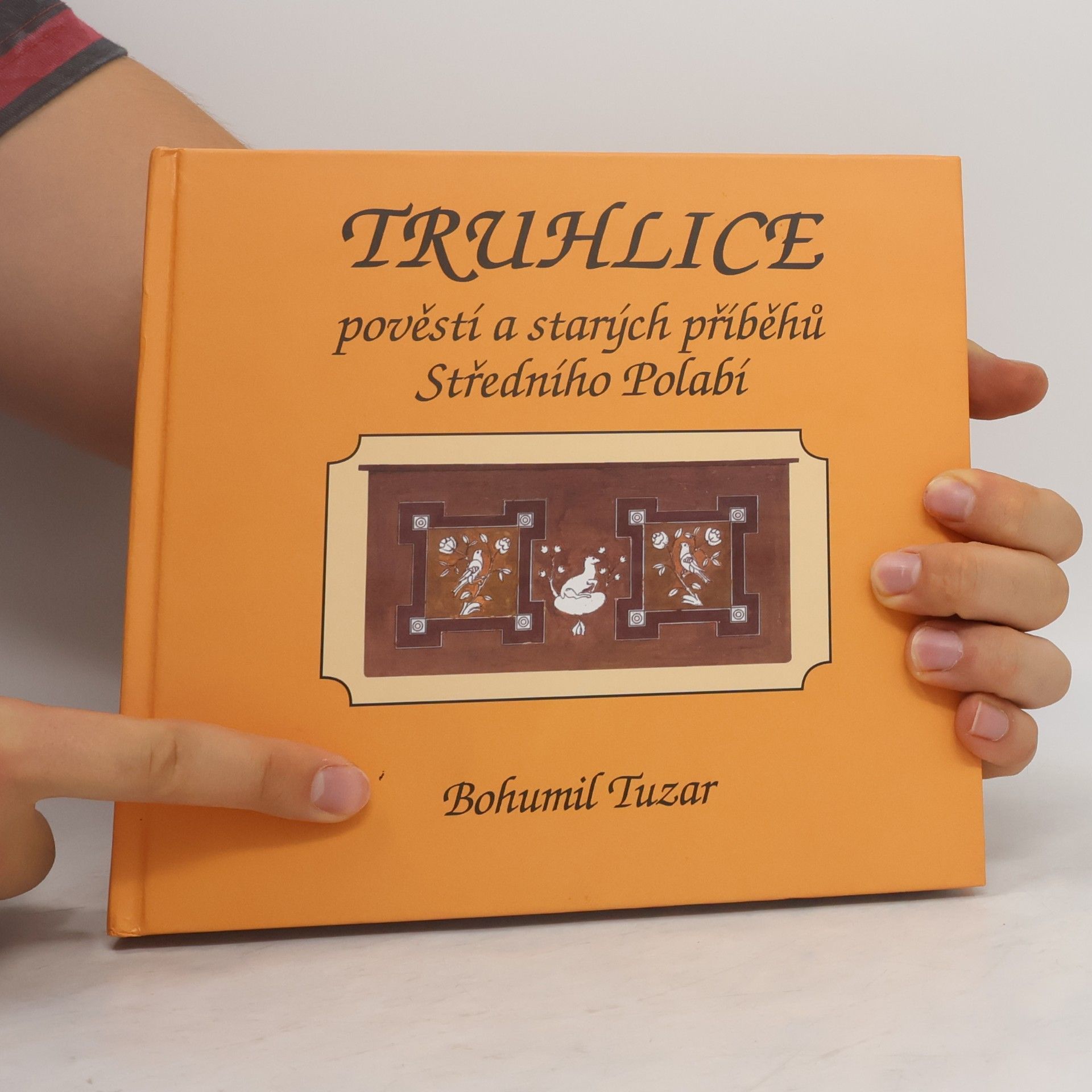 Bohumil Tuzar Truhlice pověstí a starých příběhů Středního Polabí I.
